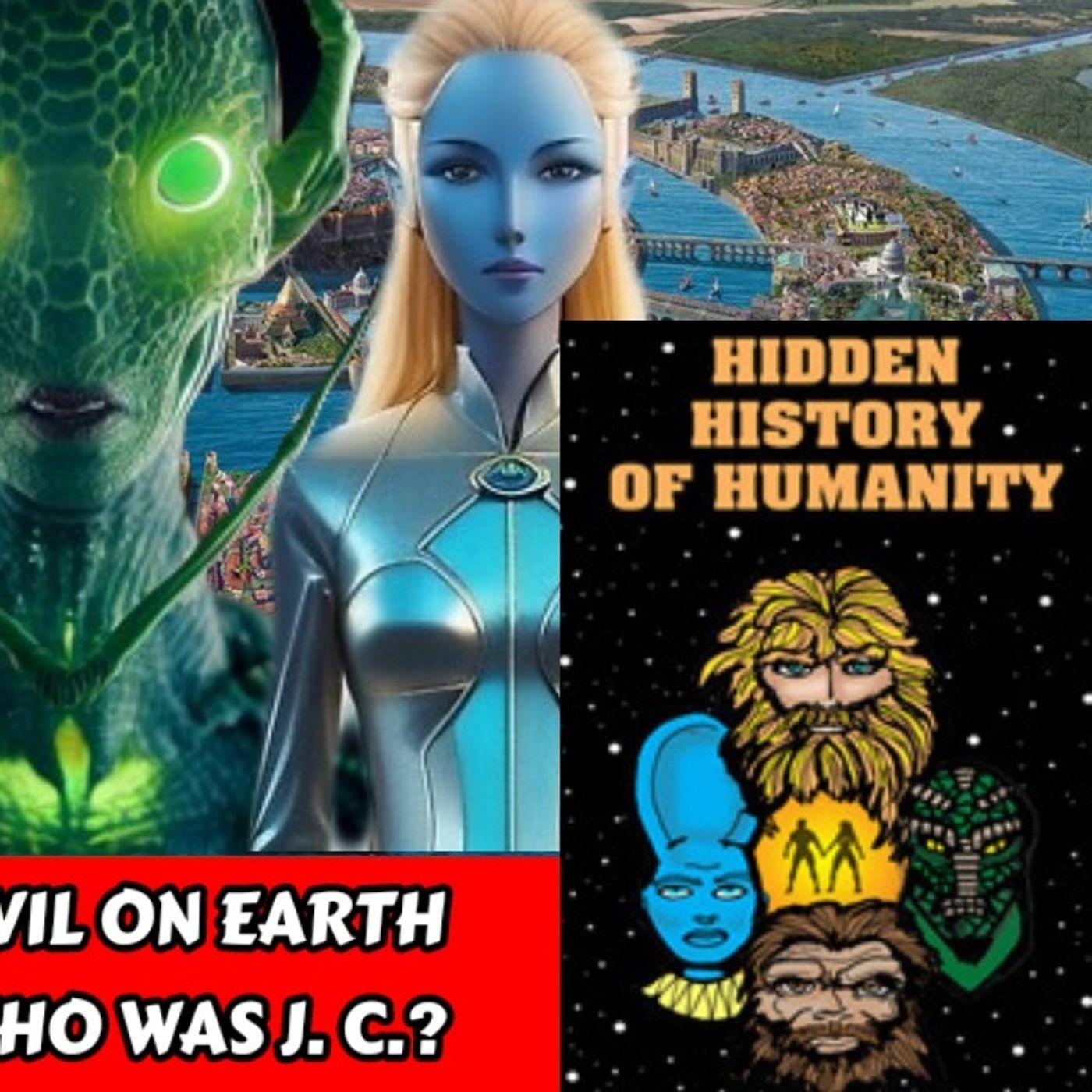 Hidden History of Evil on Earth - Are We The New Atlantis? Who Was J. C.? | Tim Kelly