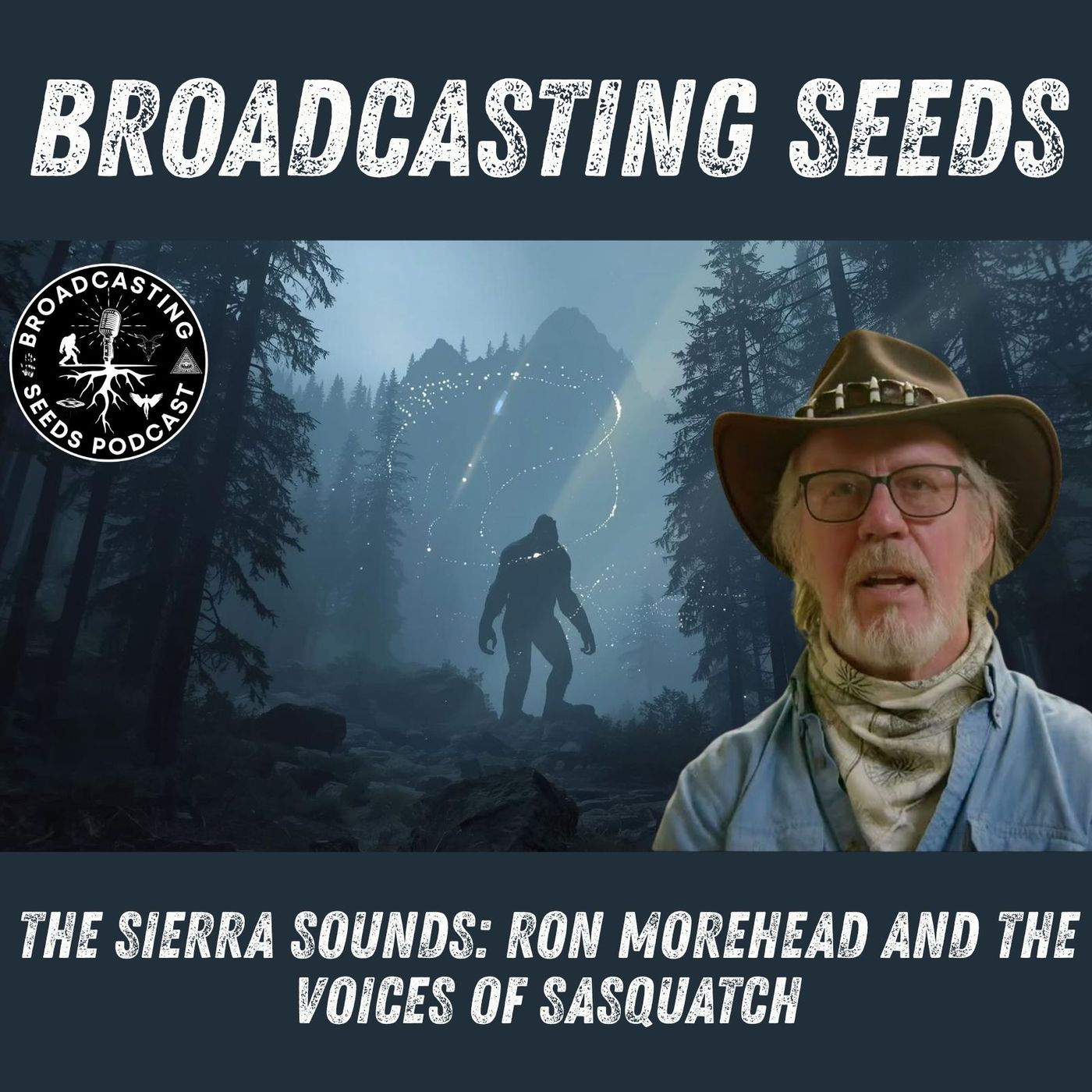 The Sierra Sounds: Ron Morehead and the Voices of Sasquatch