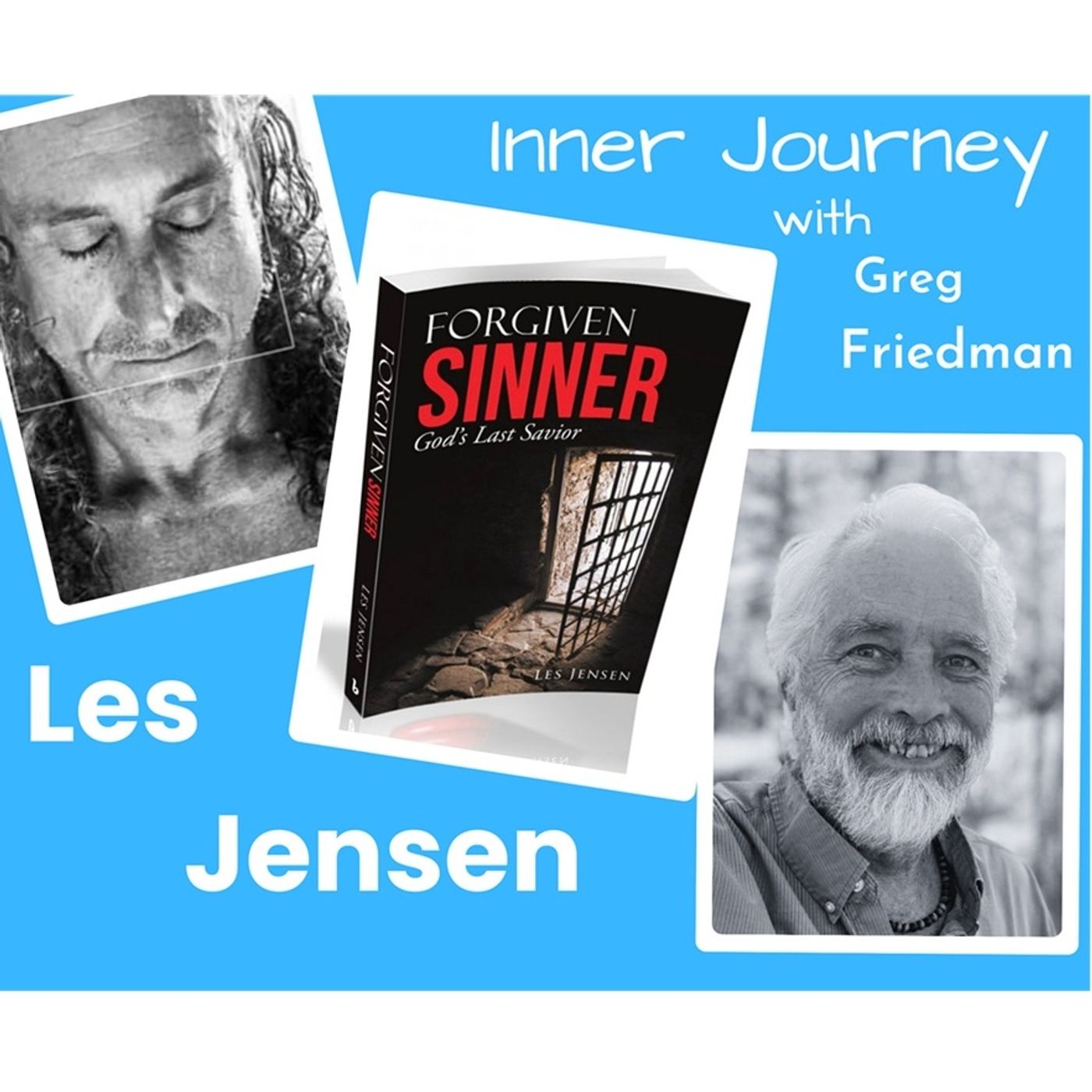 Inner Journey with Greg Friedman welcomes Les Jensen