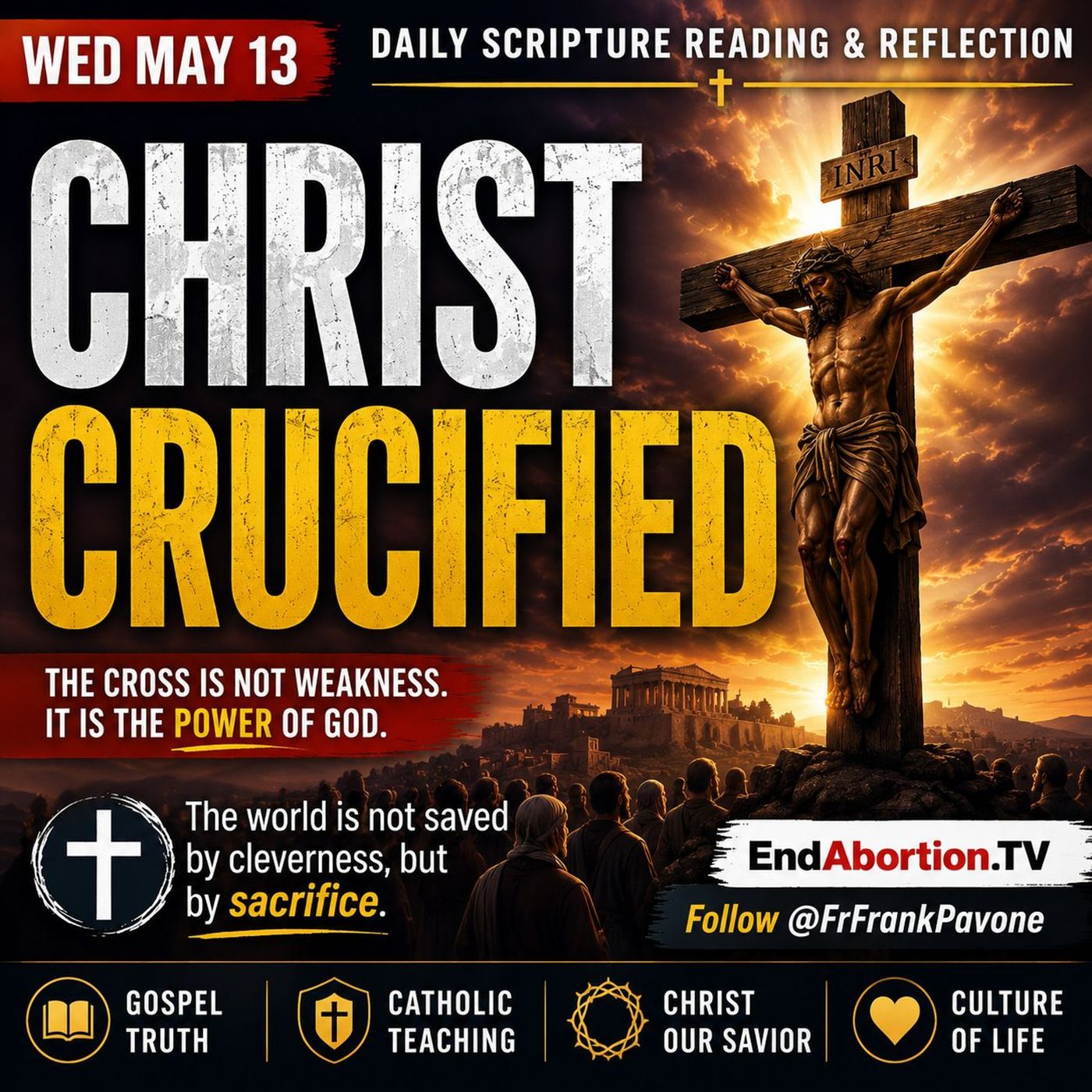 The End Abortion Podcast: Christ Crucified – The Power of the Cross: 5-13-2026 episode artwork