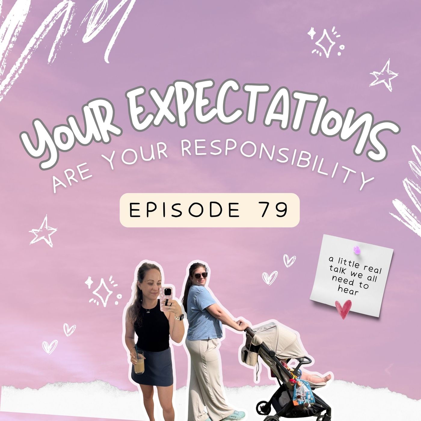 79: Your Expectations Are Your Responsibility
