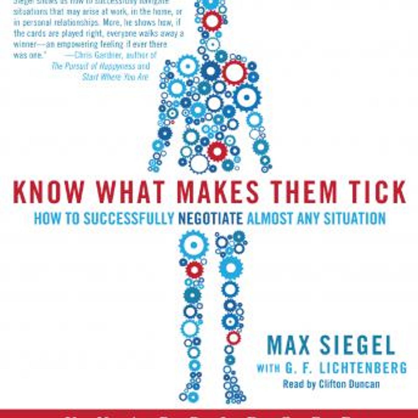 Know What Makes Them Tick: How to Successfully Negotiate Almost Any Situation by G.F. Lichtenberg, Max Siegel episode artwork