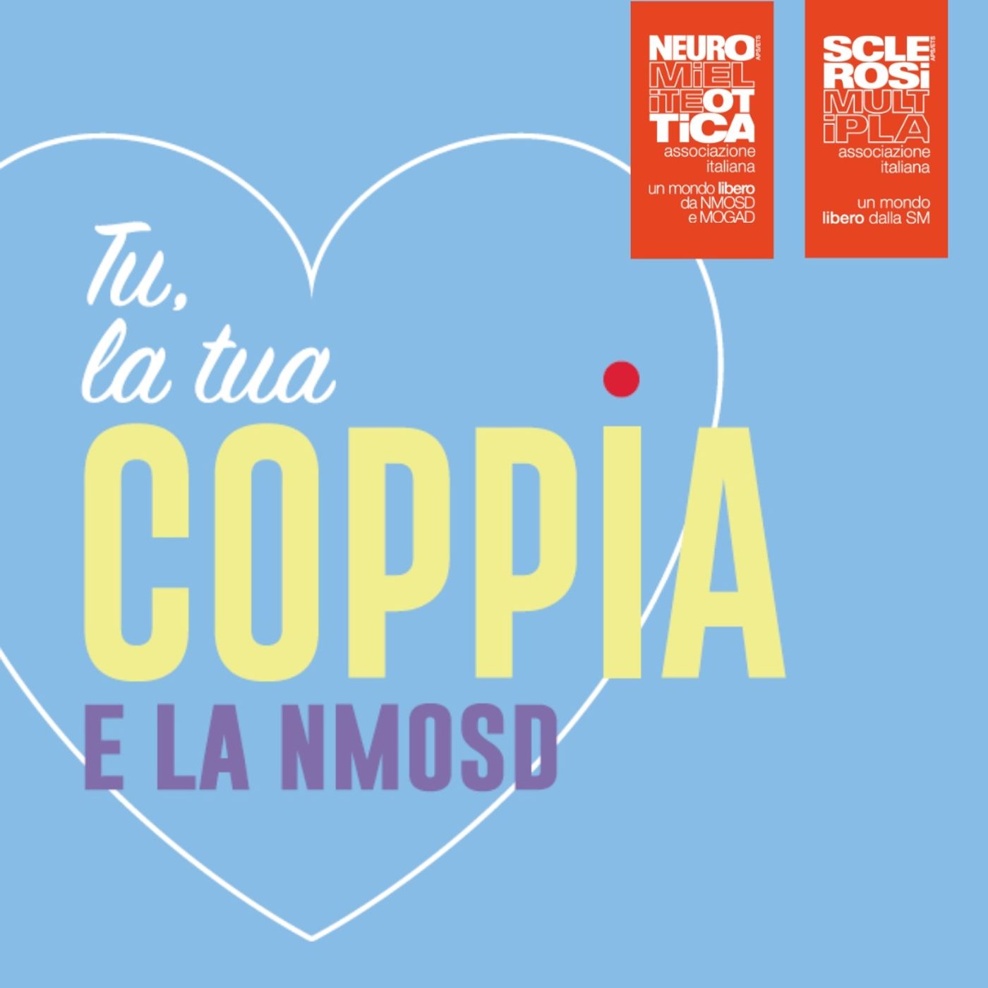 TU, LA TUA COPPIA E LA NMOSD podcast artwork