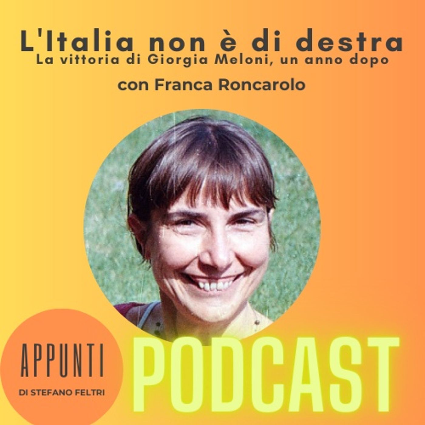 La vittoria di Giorgia Meloni (quasi) un anno dopo - con Franca Roncarolo