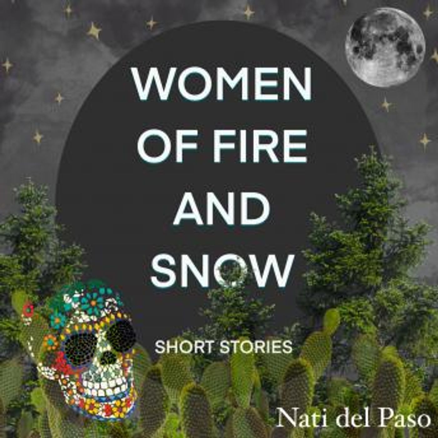 Women Of Fire And Snow by Nati Del Paso episode artwork