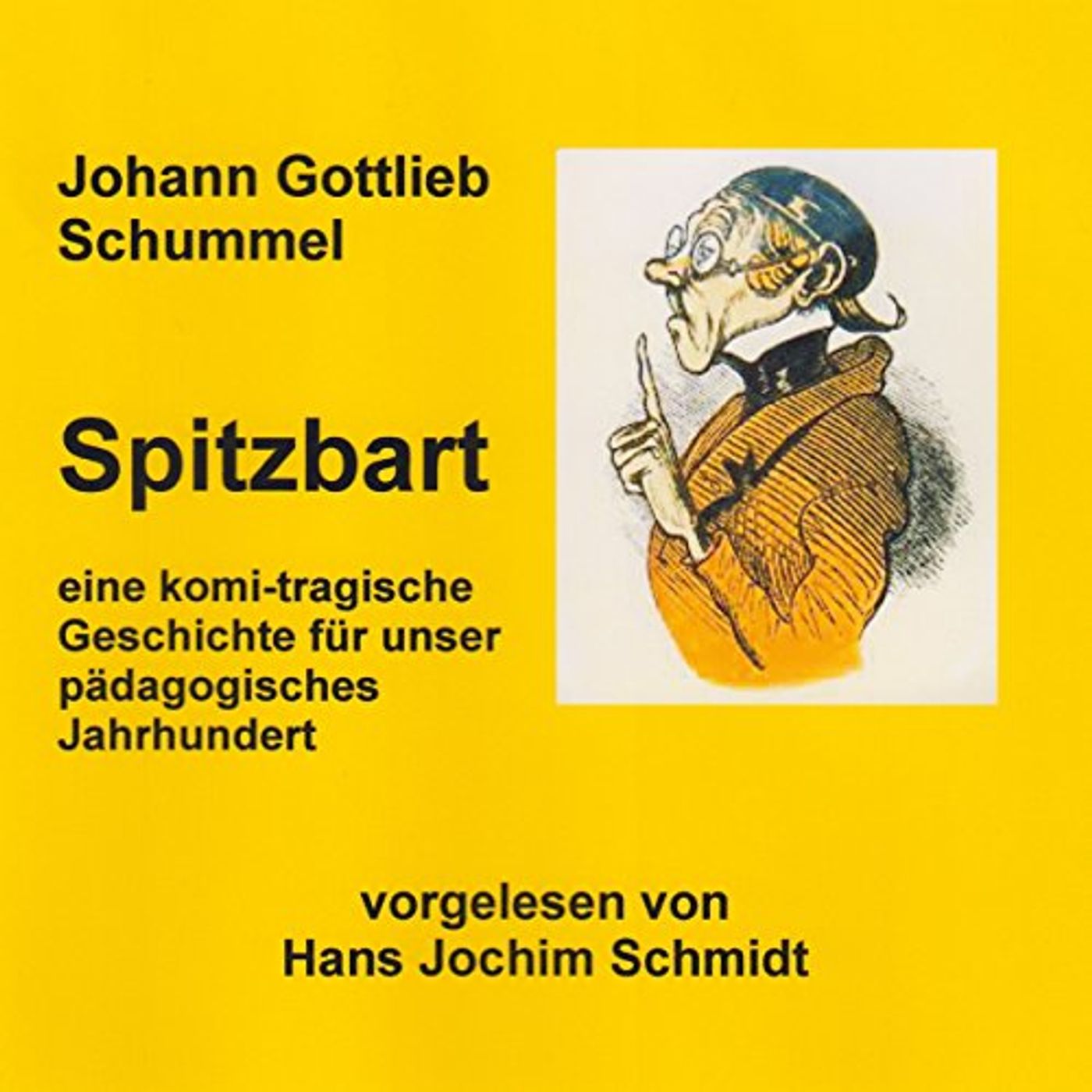 Spitzbart: Eine komi-tragische Geschichte für unser pädagogisches Jahrhundert Hörbuch episode artwork