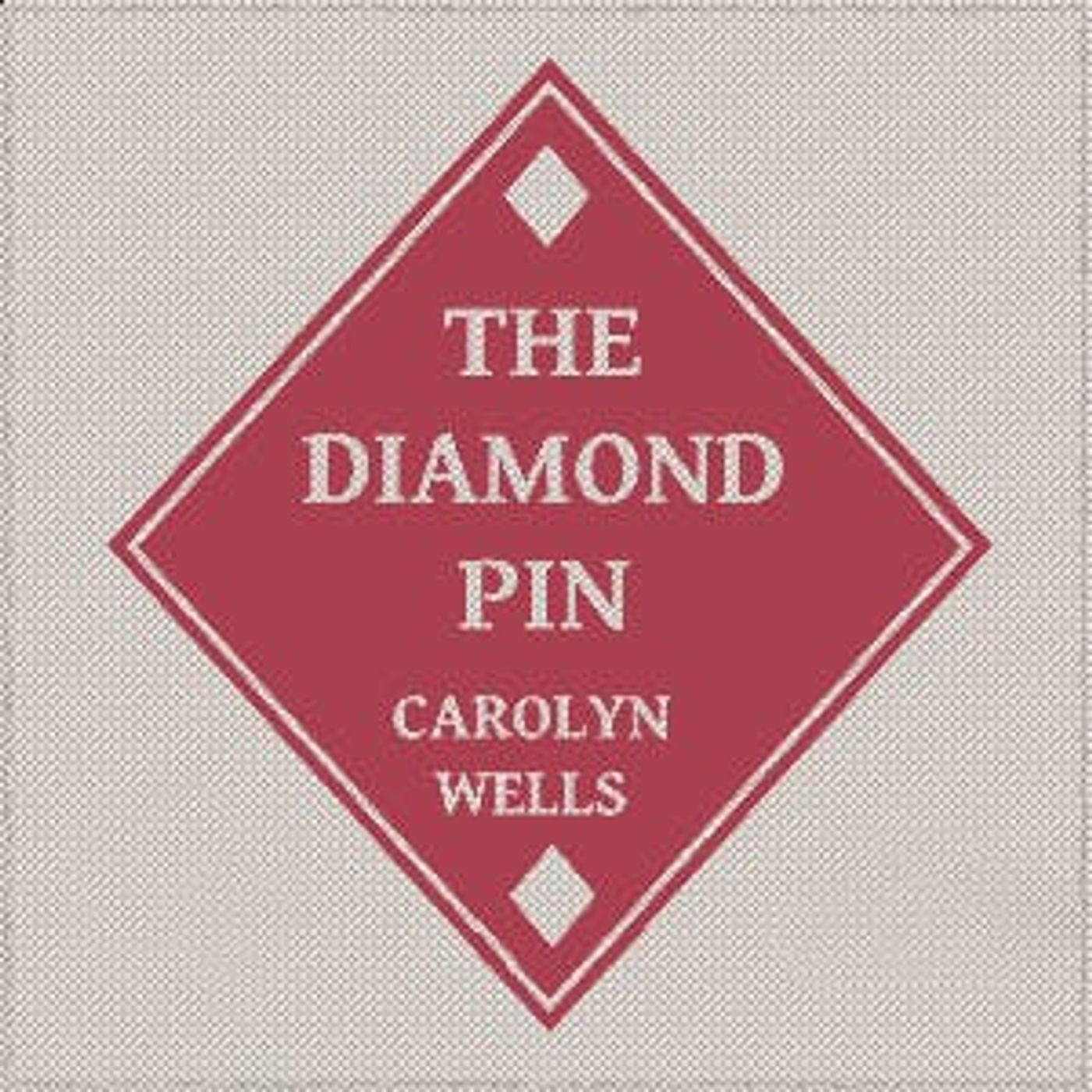 The Diamond Pin by Carolyn Wells ~ Full Audiobook [mystery]