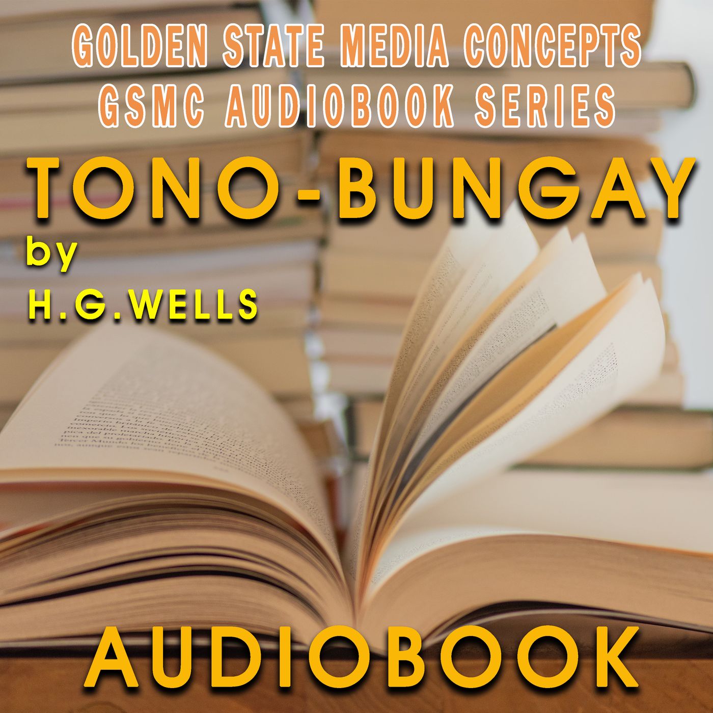 GSMC Audiobook Series: Tono-Bungay by H.G. Wells