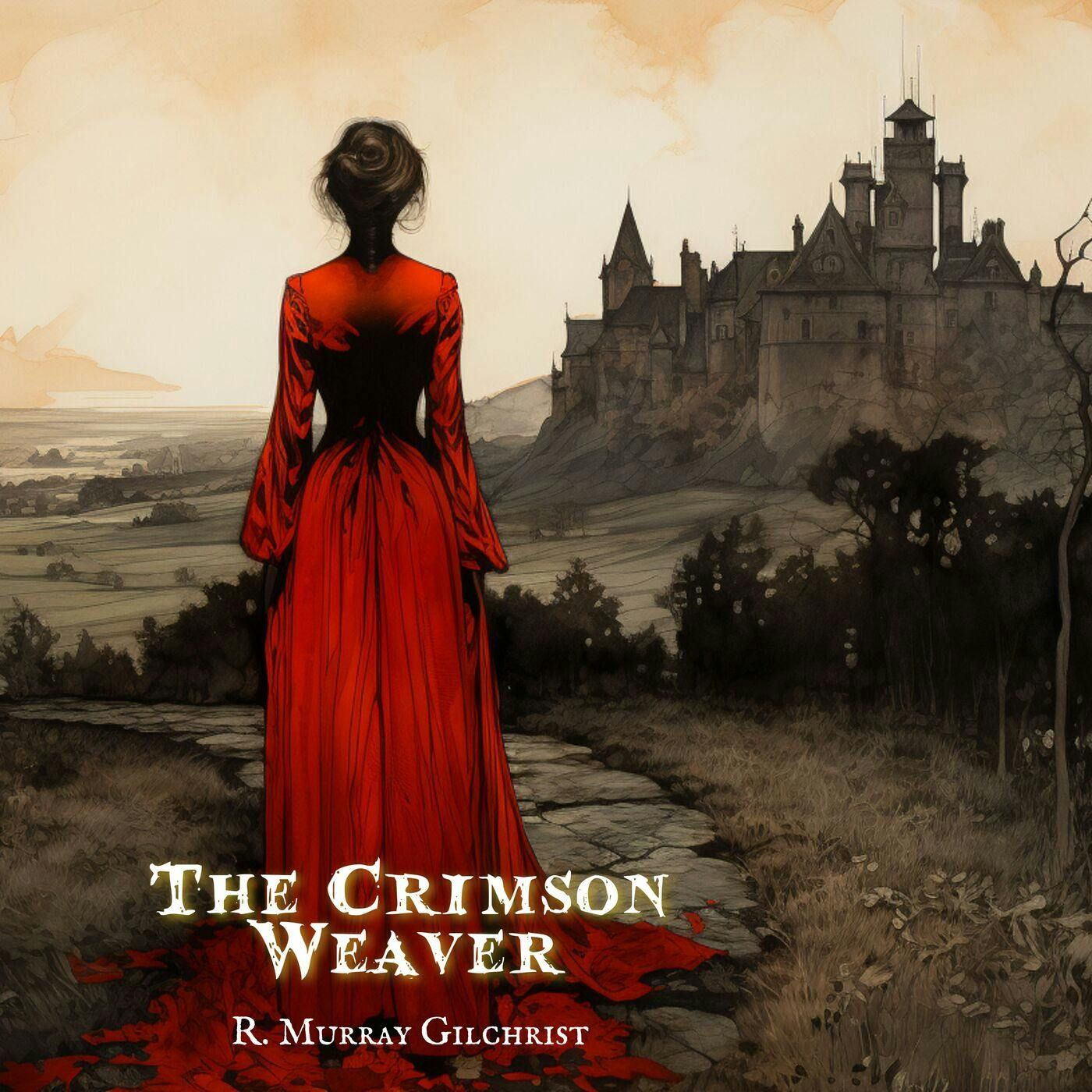 The Crimson Weaver by R. Murray Gilchrist