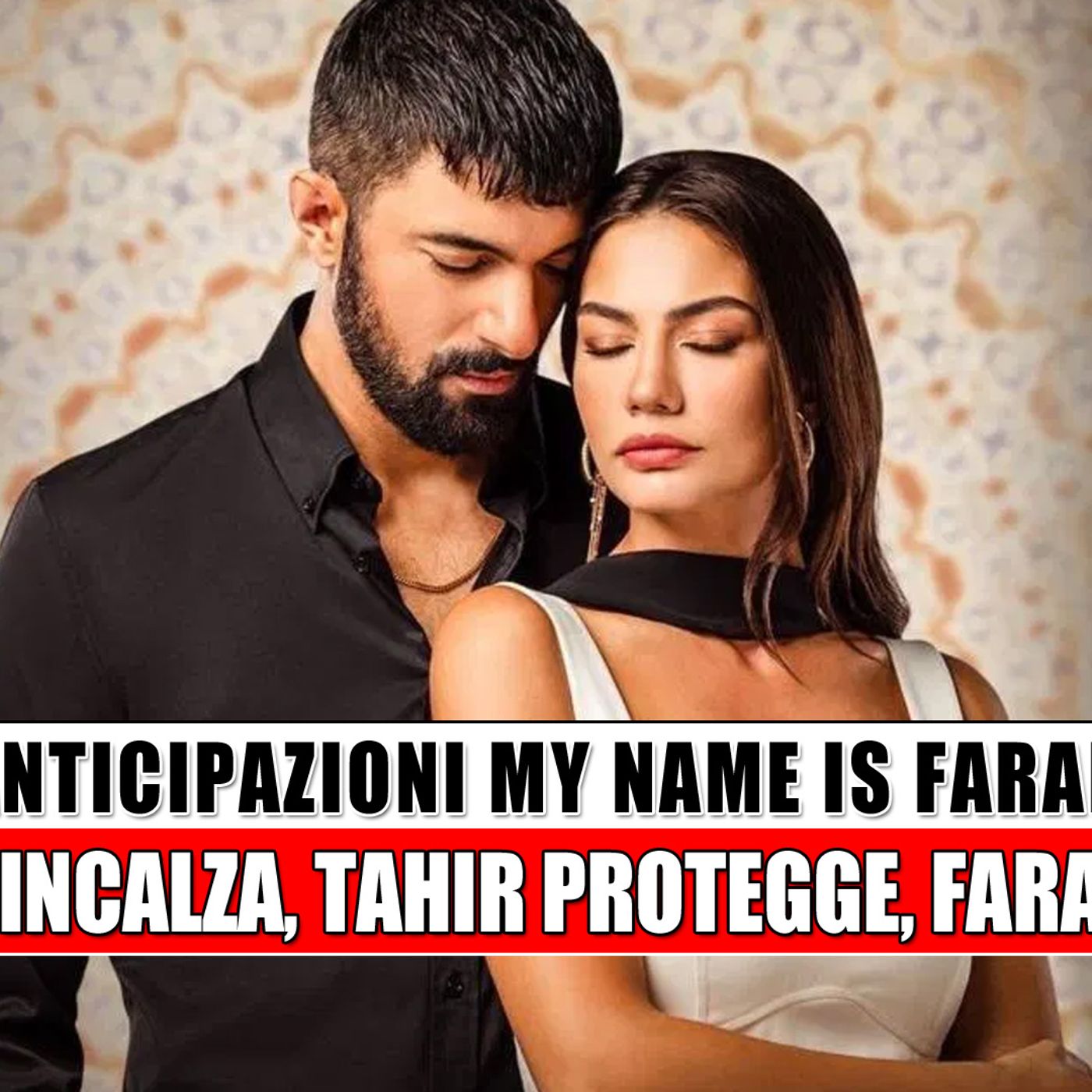 My Name Is Farah, Anticipazioni Puntate: Mehmet incalza, Tahir protegge, Farah fugge!
