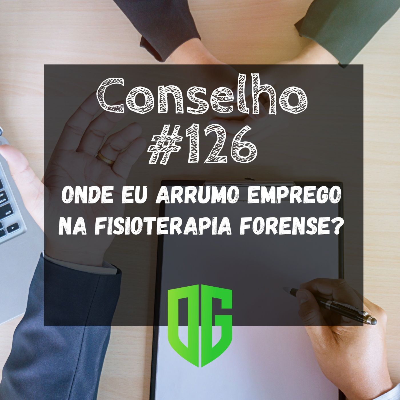 Conselho #126 - Onde eu arrumo emprego na fisioterapia forense? episode artwork