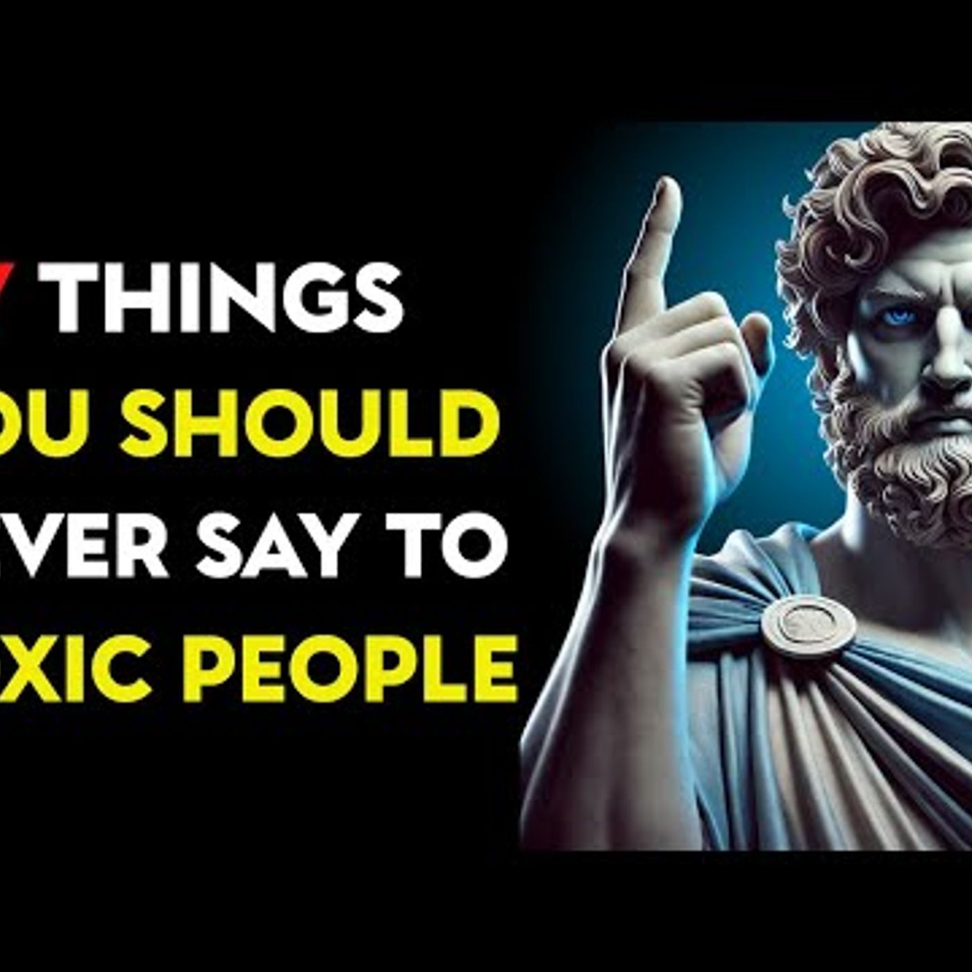 WARNING_ 7 Things You Should Never Say to Toxic People _ Stoic Philosophy episode artwork