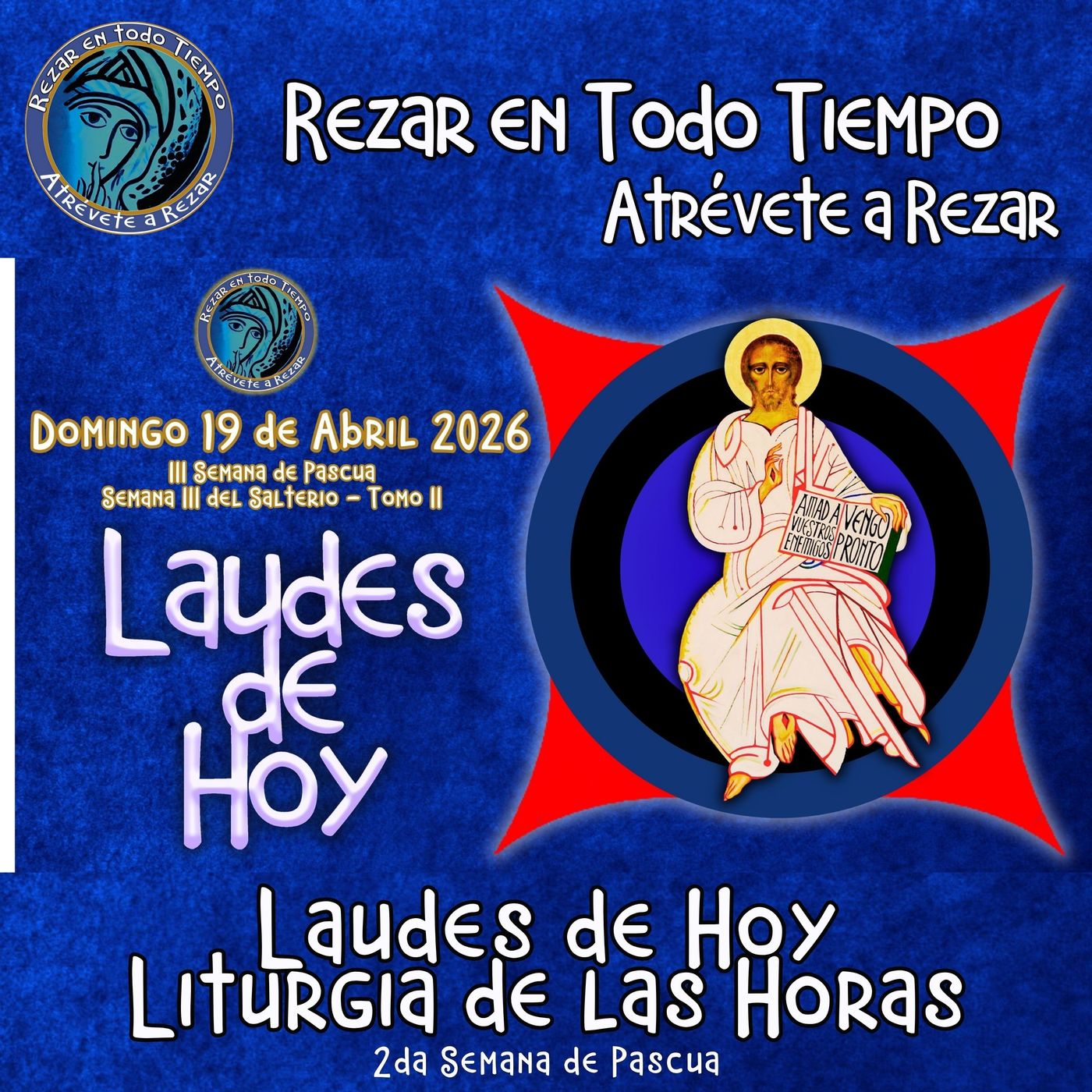 Laudes del día de hoy, Domingo 19 de Abril 2026 ✟ Liturgia de las Horas ✟ III Semana del Tiempo de Pascua. CAMINO NEOCATECUMENAL. episode artwork