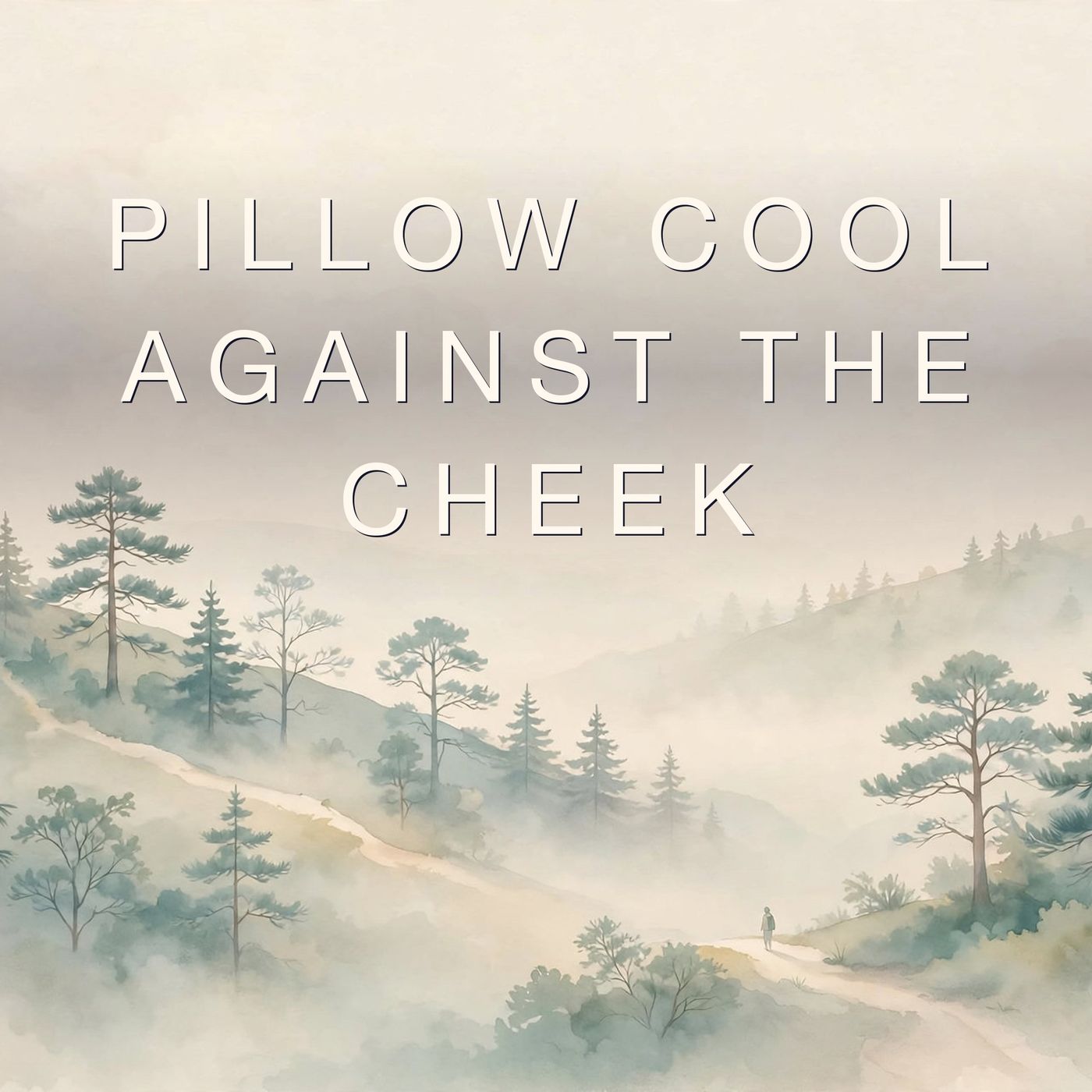Pillow Cool Against the Cheek