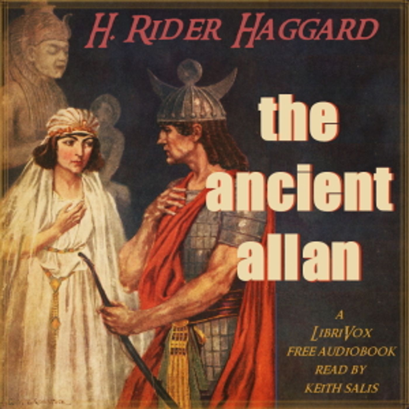 Ancient Allan, The by H. Rider Haggard (1856 - 1925)