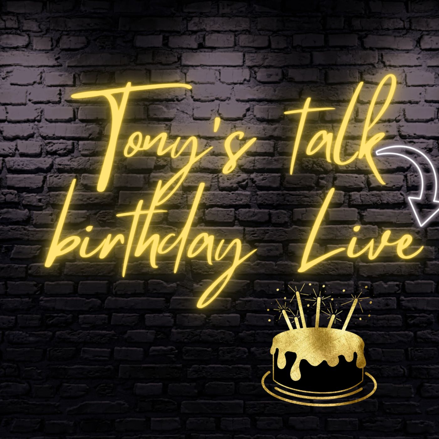 Tony's Talk Birthday Live