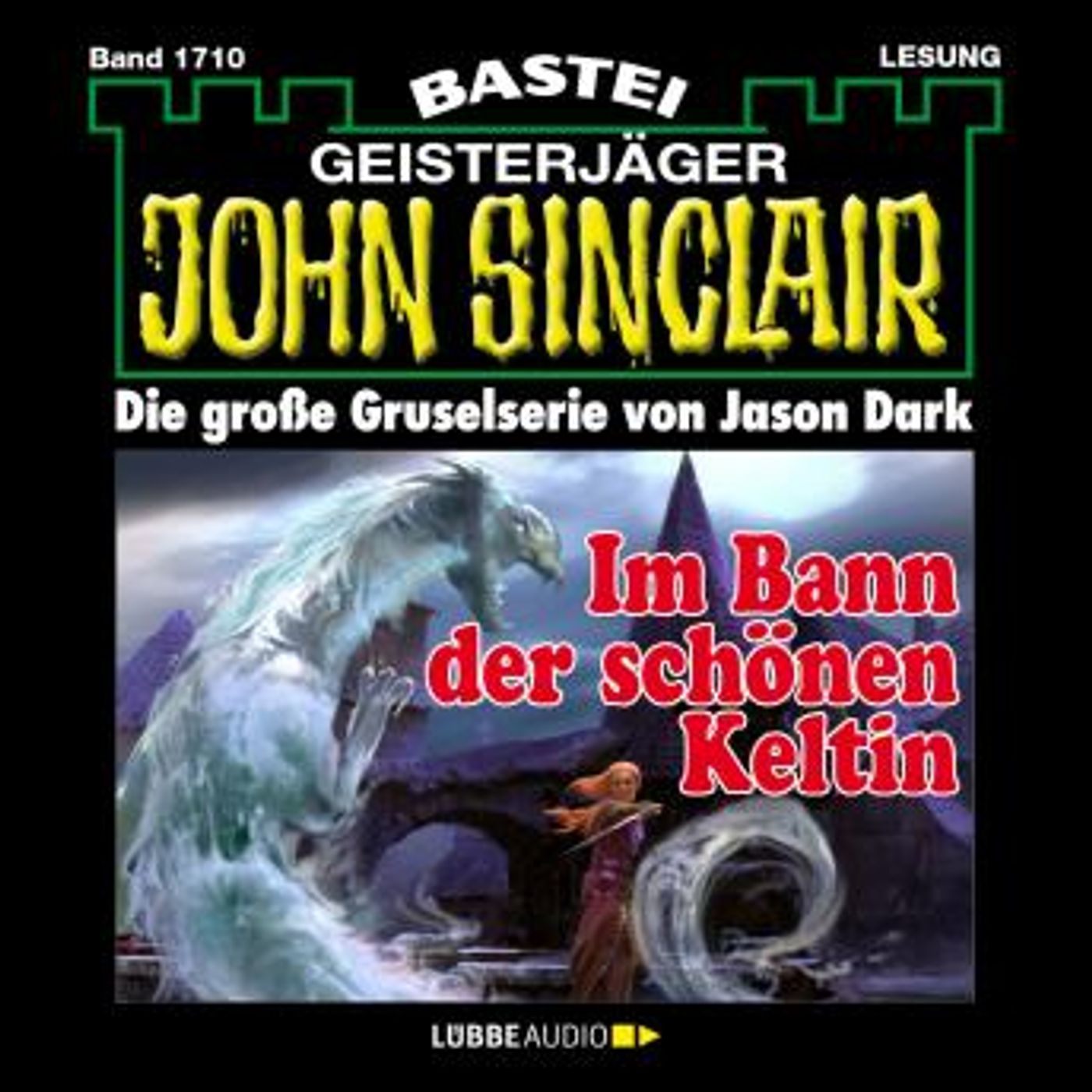 [German] - Im Bann der schönen Keltin - John Sinclair, Band 1710 (Ungekürzt) by Jason Dark episode artwork