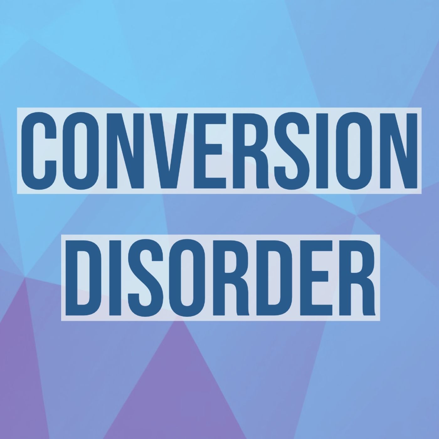 Conversion Disorder (2016 Rerun)