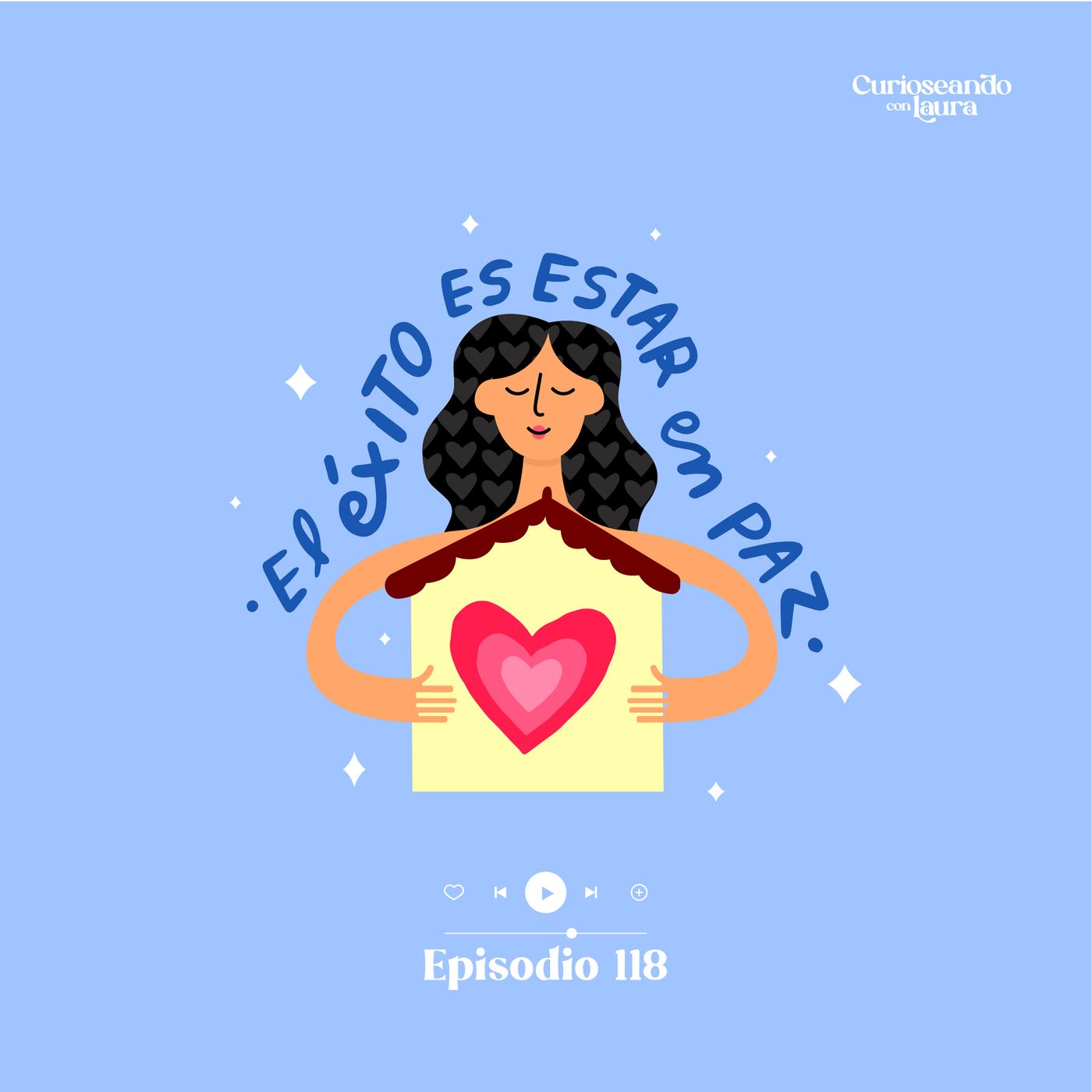 Ep. 118  El éxito es estar en paz