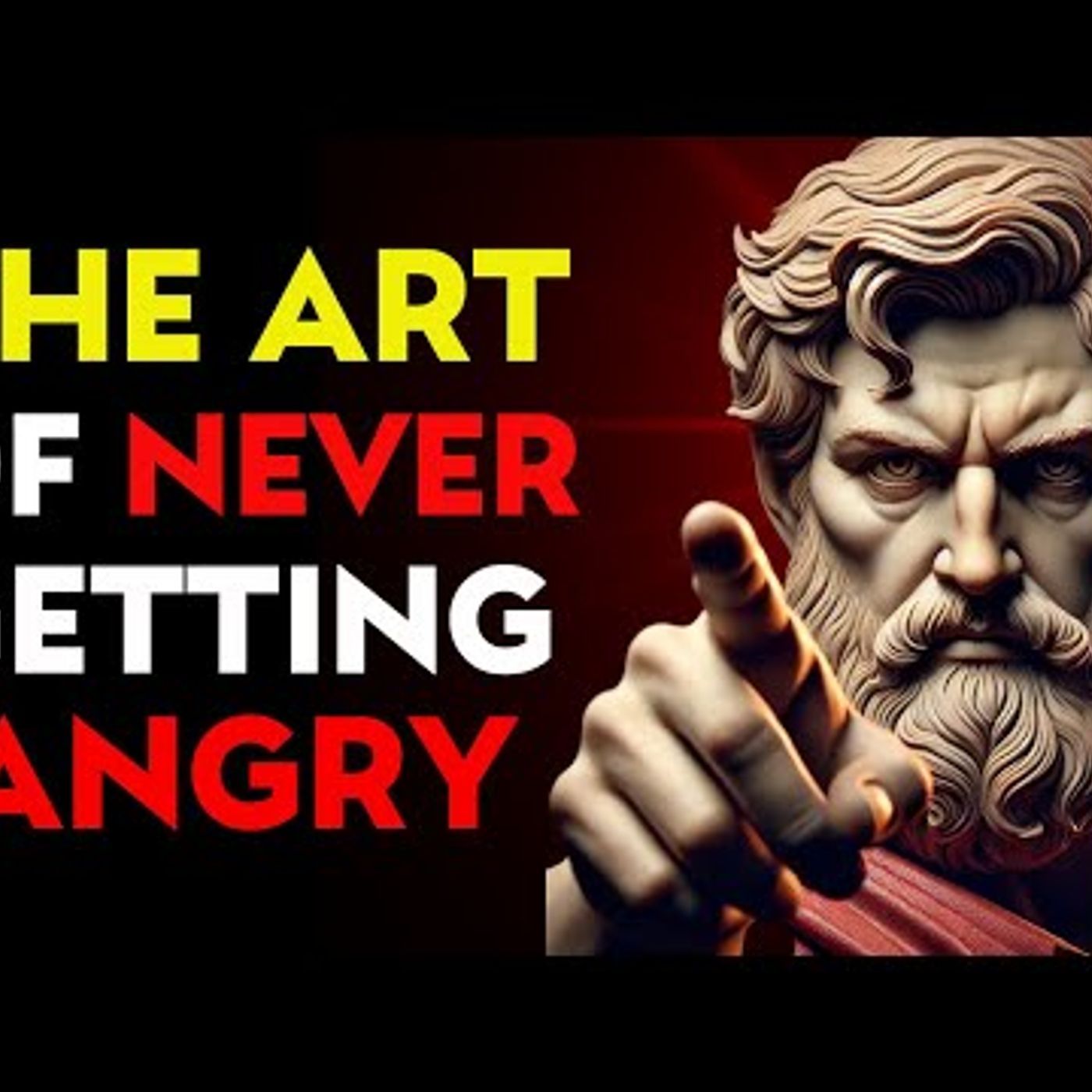 THE ART of NEVER GETTING ANGRY_ 12 Secrets To Always Be CALM _ Stoic Philosophy episode artwork