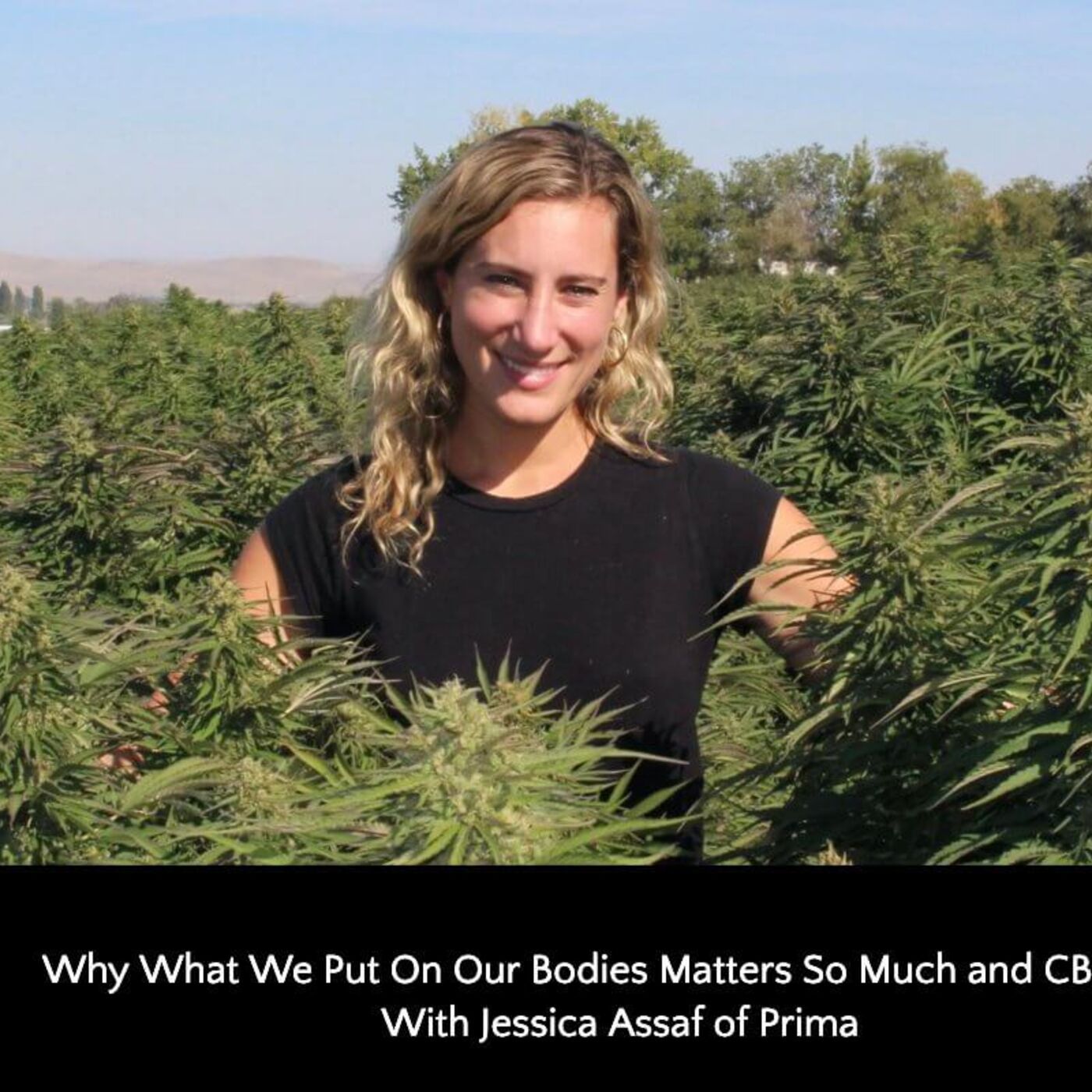 365: Why What We Put on Our Bodies Matters So Much and CBD Science With Jessica Assaf of Prima episode artwork