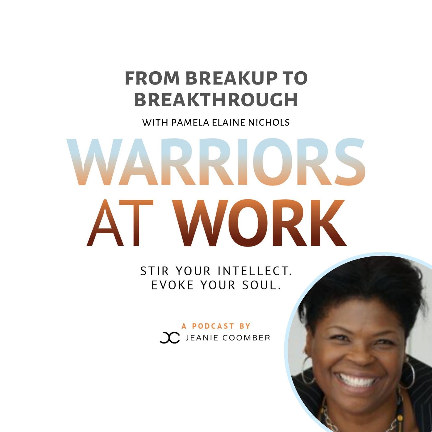 From Breakup to Breakthrough Featuring Pamela Elaine Nichols