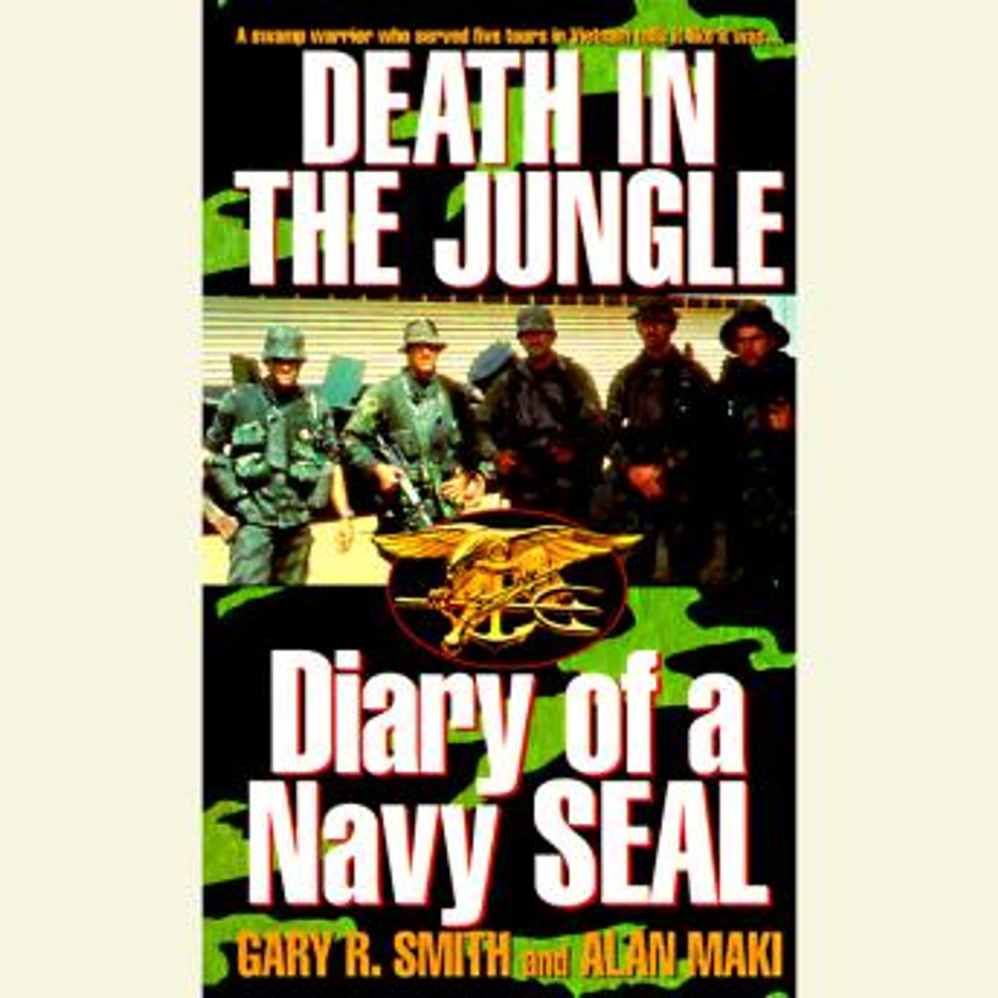 Death in the Jungle: Diary of a Navy Seal by Alan Maki, Gary R. Smith
