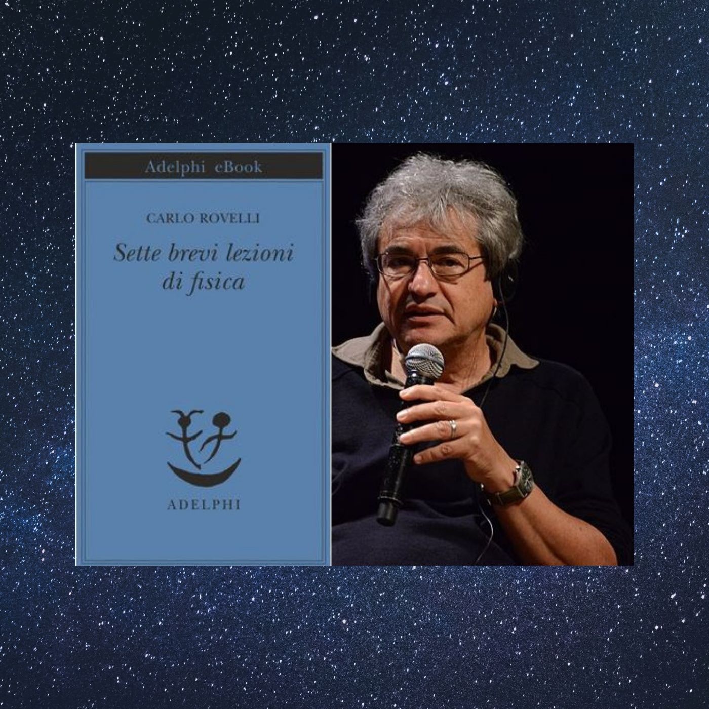 Pillole di scienza: "Sette brevi lezioni di fisica"