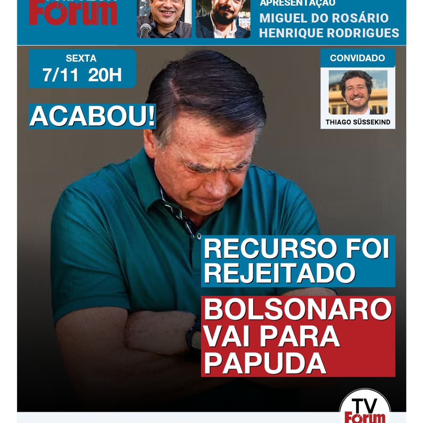 1ª Turma do STF rejeita recurso e Bolsonaro irá para a Papuda | Prisão já pode ser determinada episode artwork