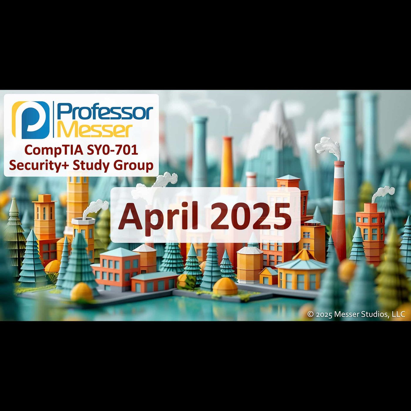 Professor Messer's Security+ Study Group After Show - April 2025