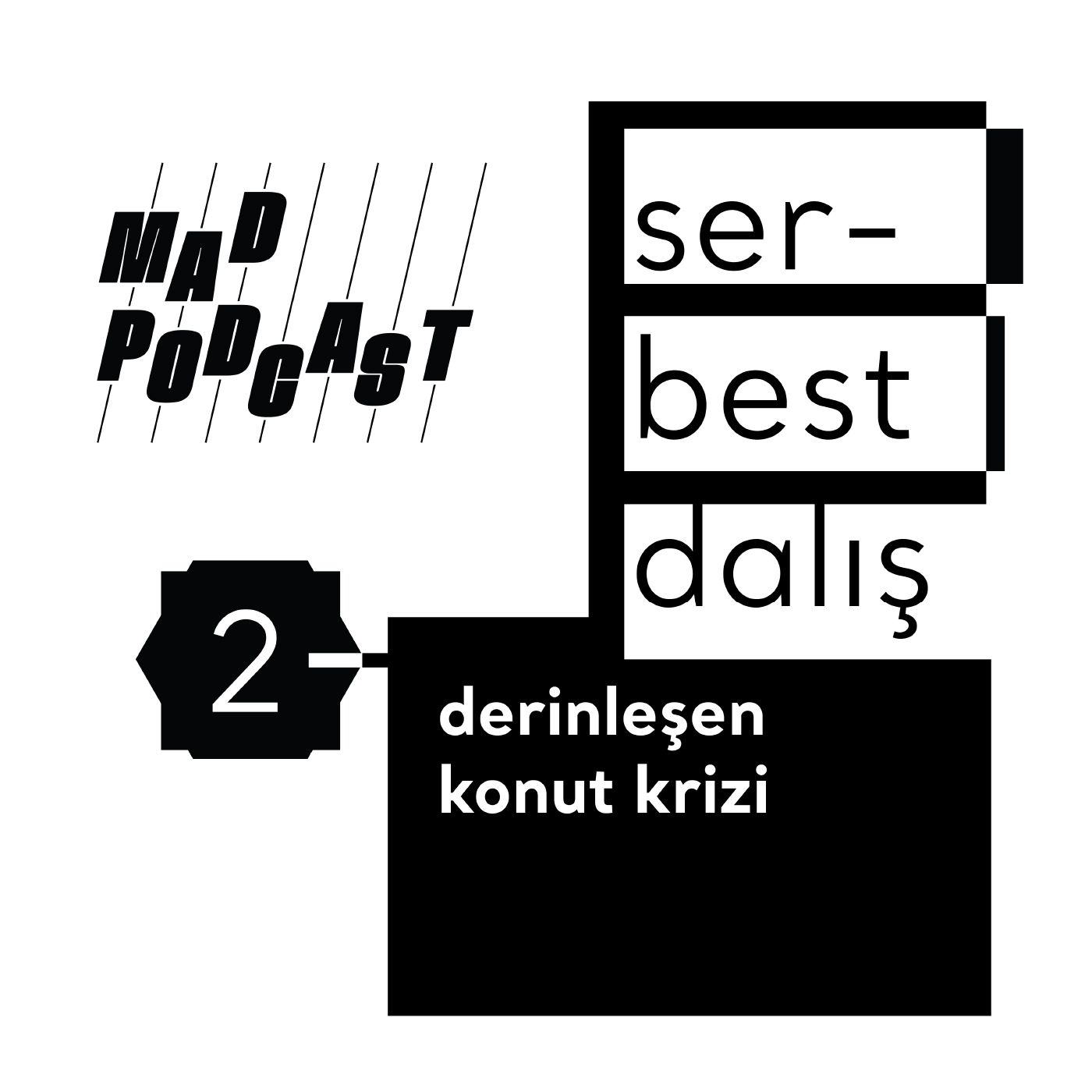 Serbest Dalış #2 - Derinleşen Konut Krizi episode artwork