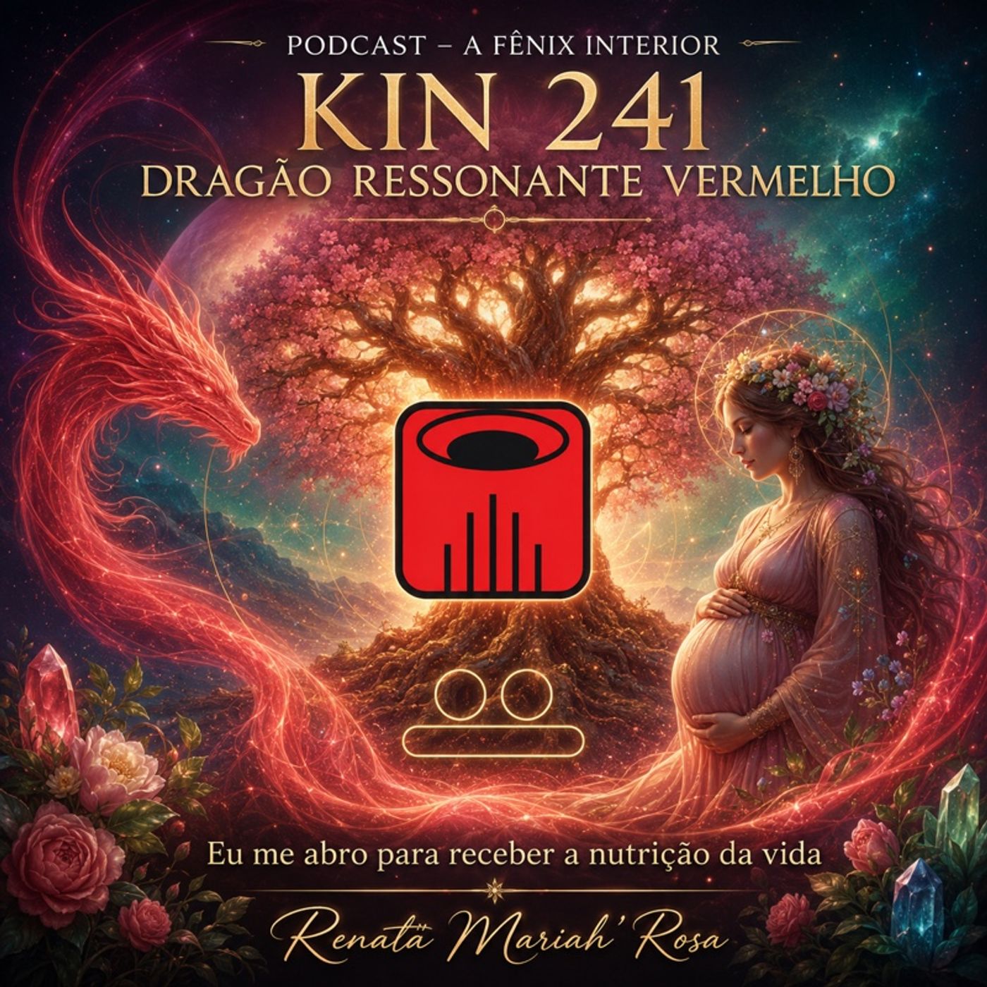 Podcast — Kin 241: Dragão Ressonante Vermelho episode artwork