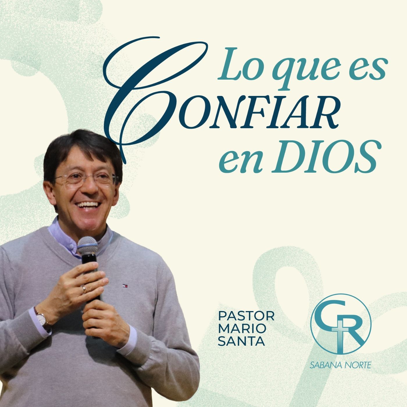 Lo que es confiar en Dios - Pastor Mario Santa episode artwork