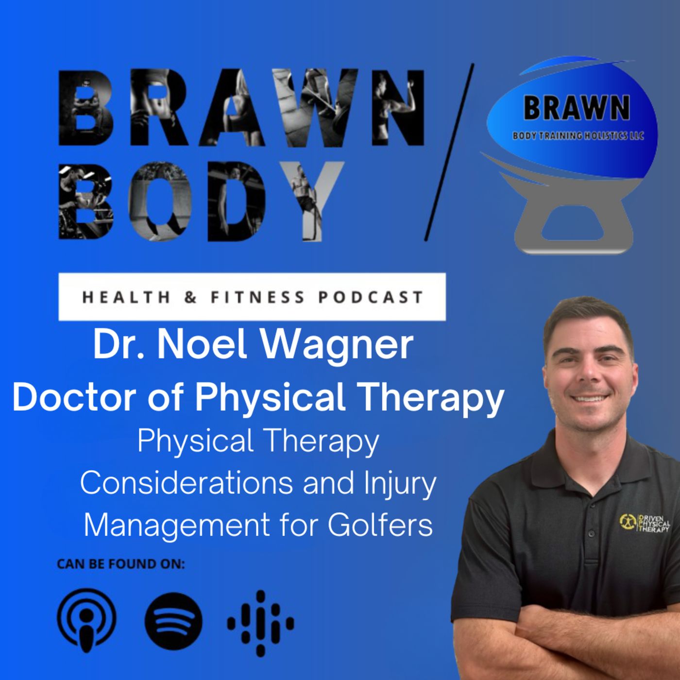 Brawn Body Health and Fitness Podcast