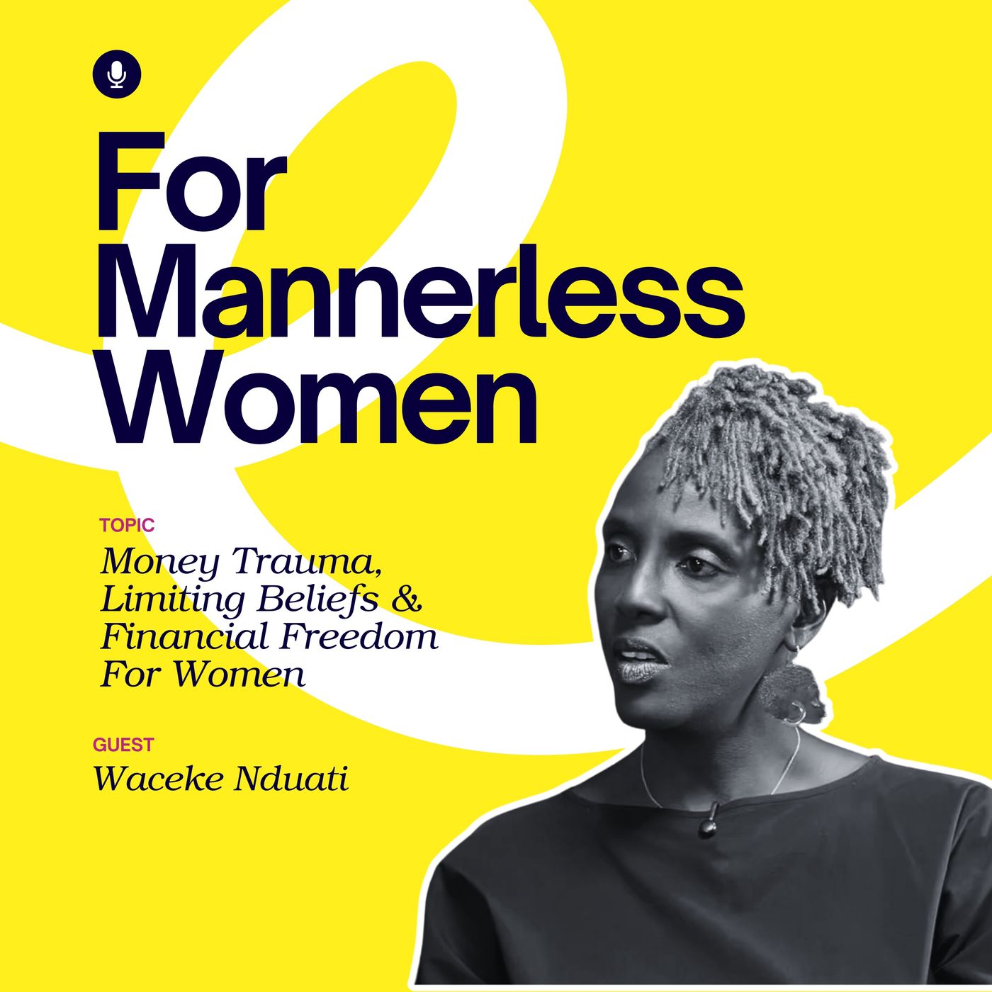 Money Trauma, Limiting Beliefs & Financial Freedom For Women | For Mannerless Women