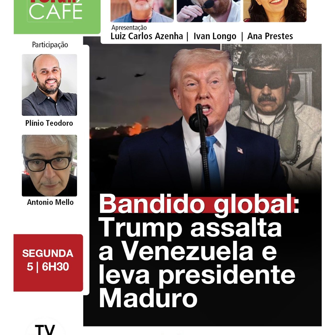 2026 começa com ato de guerra dos EUA contra a Venezuela e sequestro de Maduro | Fórum Café | 5.1.26