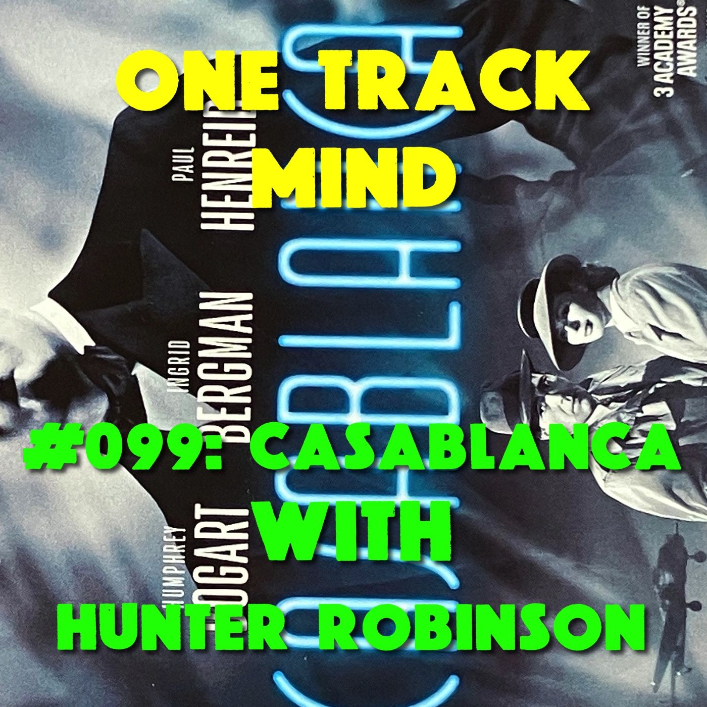 #099: Casablanca with Hunter Robinson episode artwork