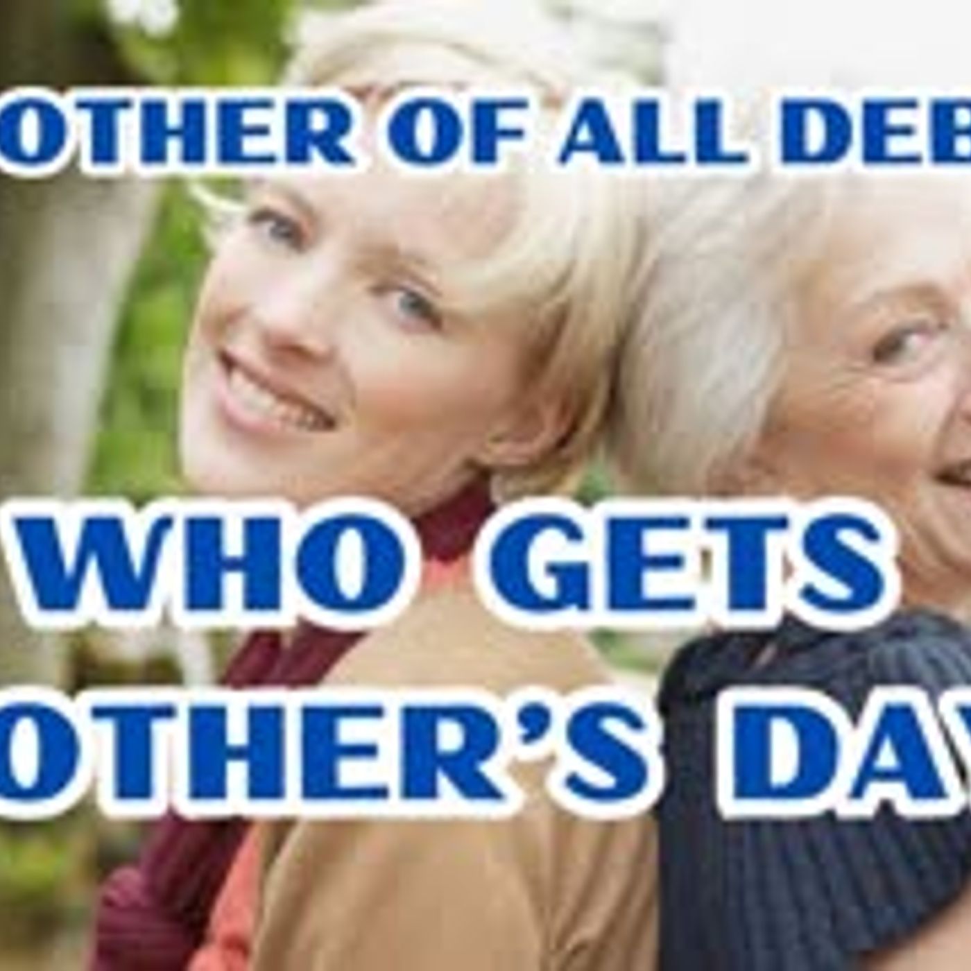 LIVE SHOW! The Mother's Day debate New moms vs In-laws episode artwork