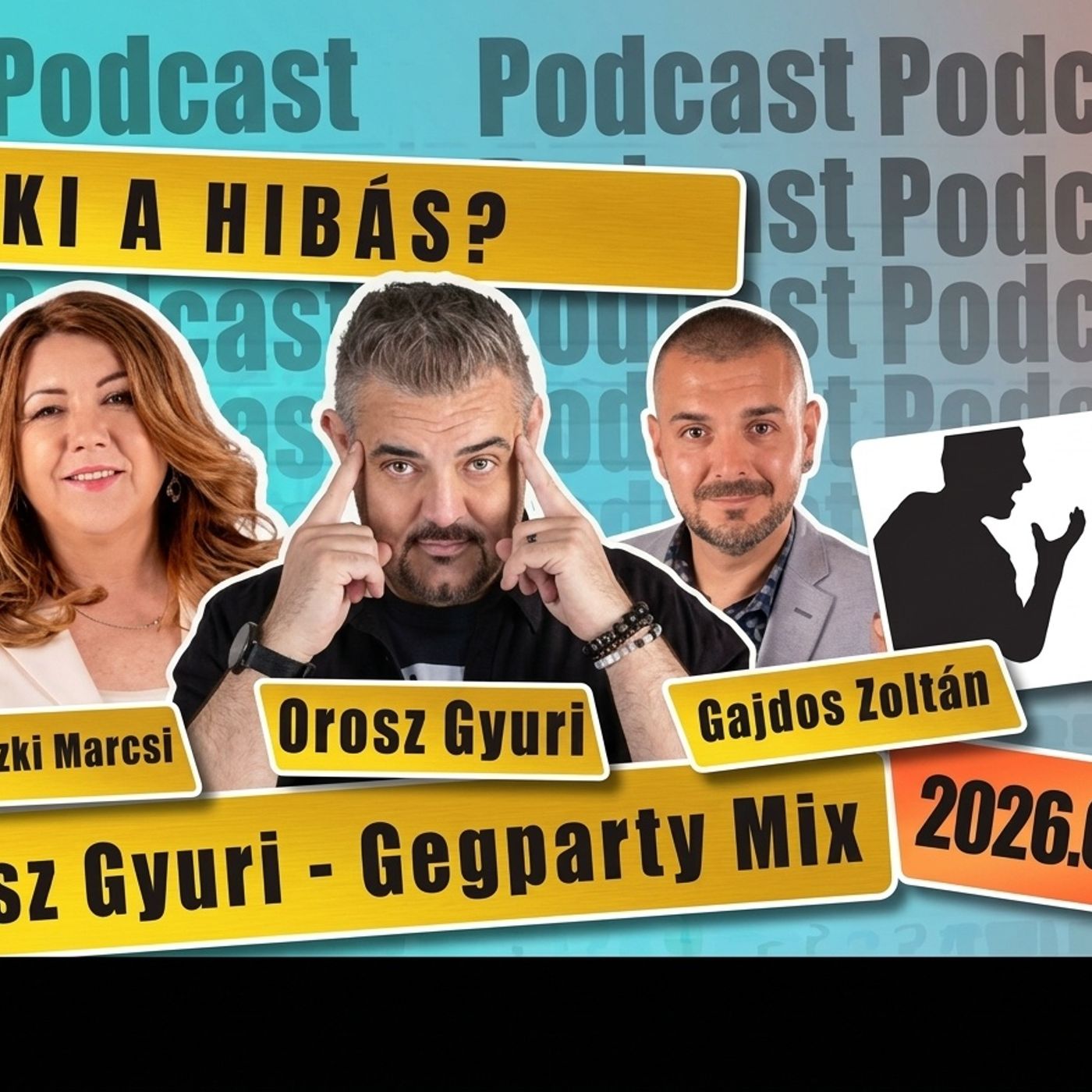KI A HIBÁS Orosz Gyuri GegParty MIX standupos podcast 37. rész Redenczki Marcsi és Gajdos Zoltán - OroszRulett Comedy episode artwork