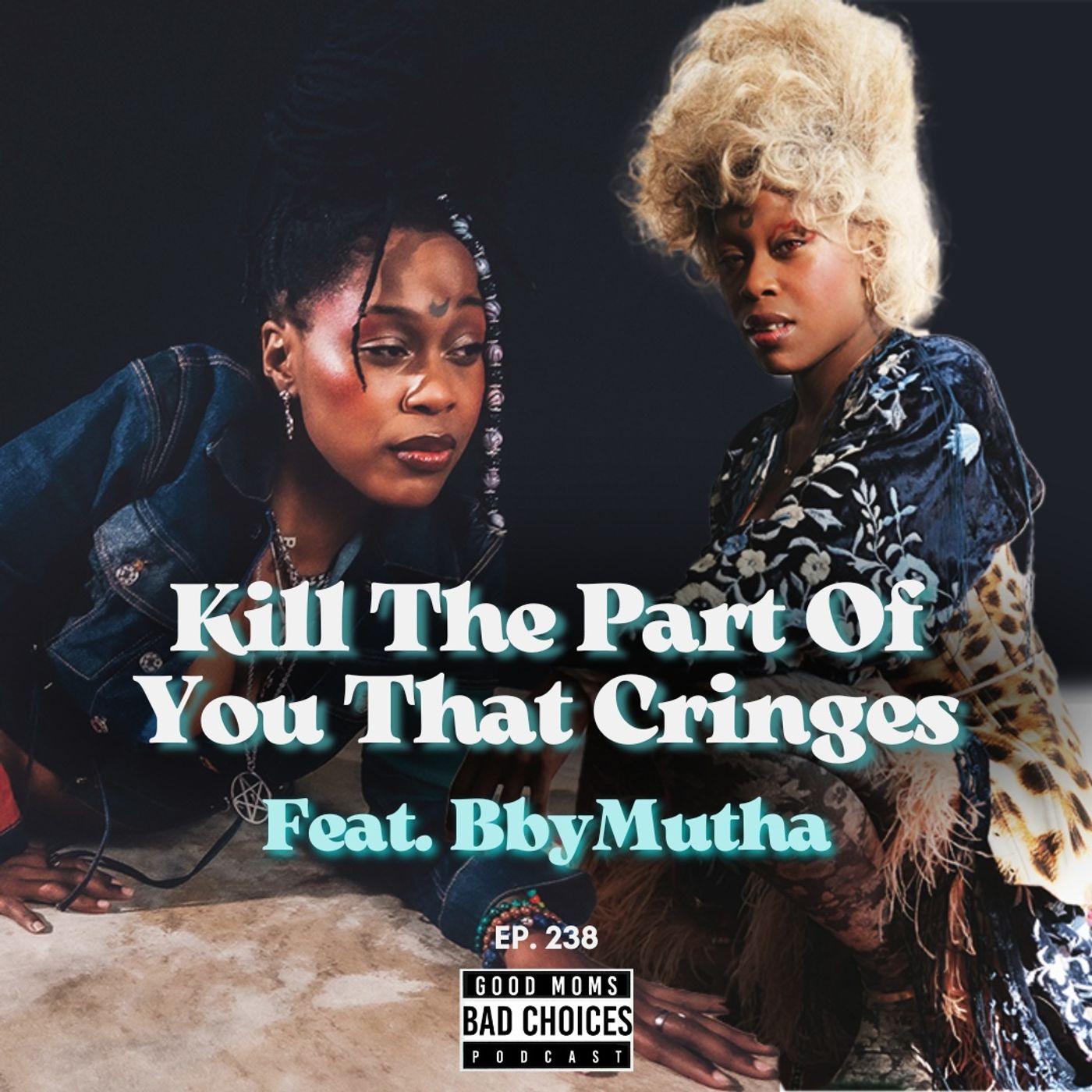 Kill The Part Of You That Cringes Feat. BbyMutha Image