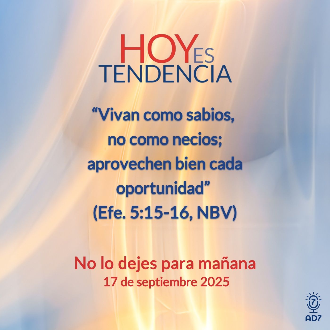 No lo dejes para mañana ~ Devocional de Jóvenes ~ 17 de septiembre 2025