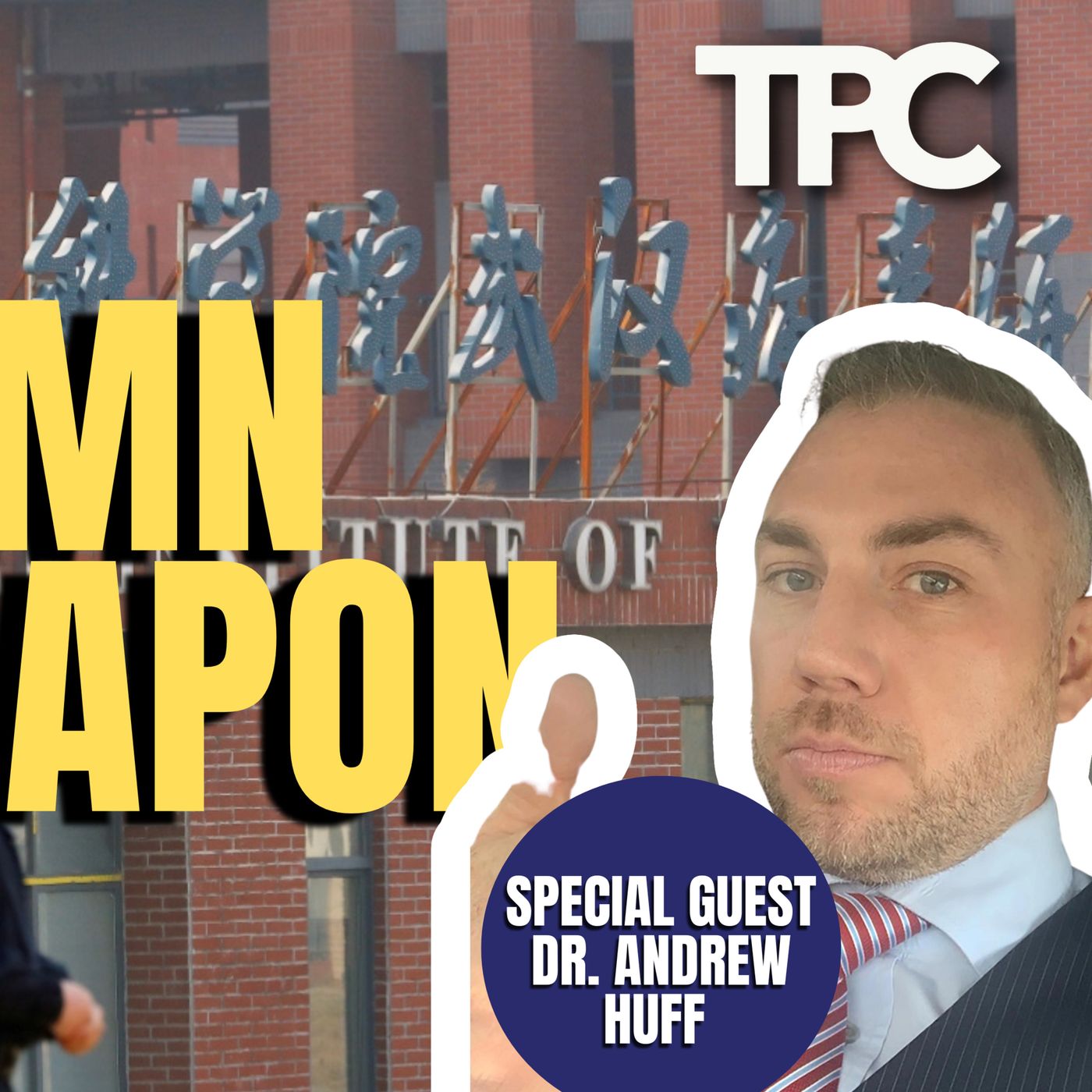 Covid-19 Lab Leak | Dr. Andrew Huff (TPC #1,254)