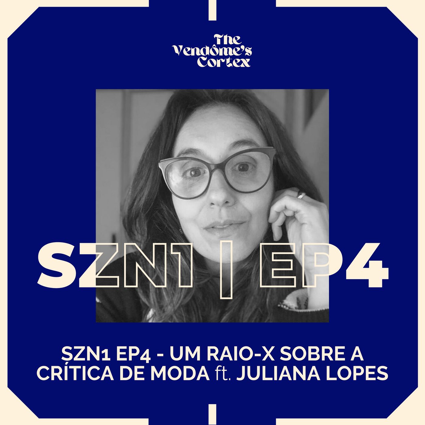 SZN1 EP4 - UM RAIO-X SOBRE A CRÍTICA DE MODA ft. JULIANA LOPES