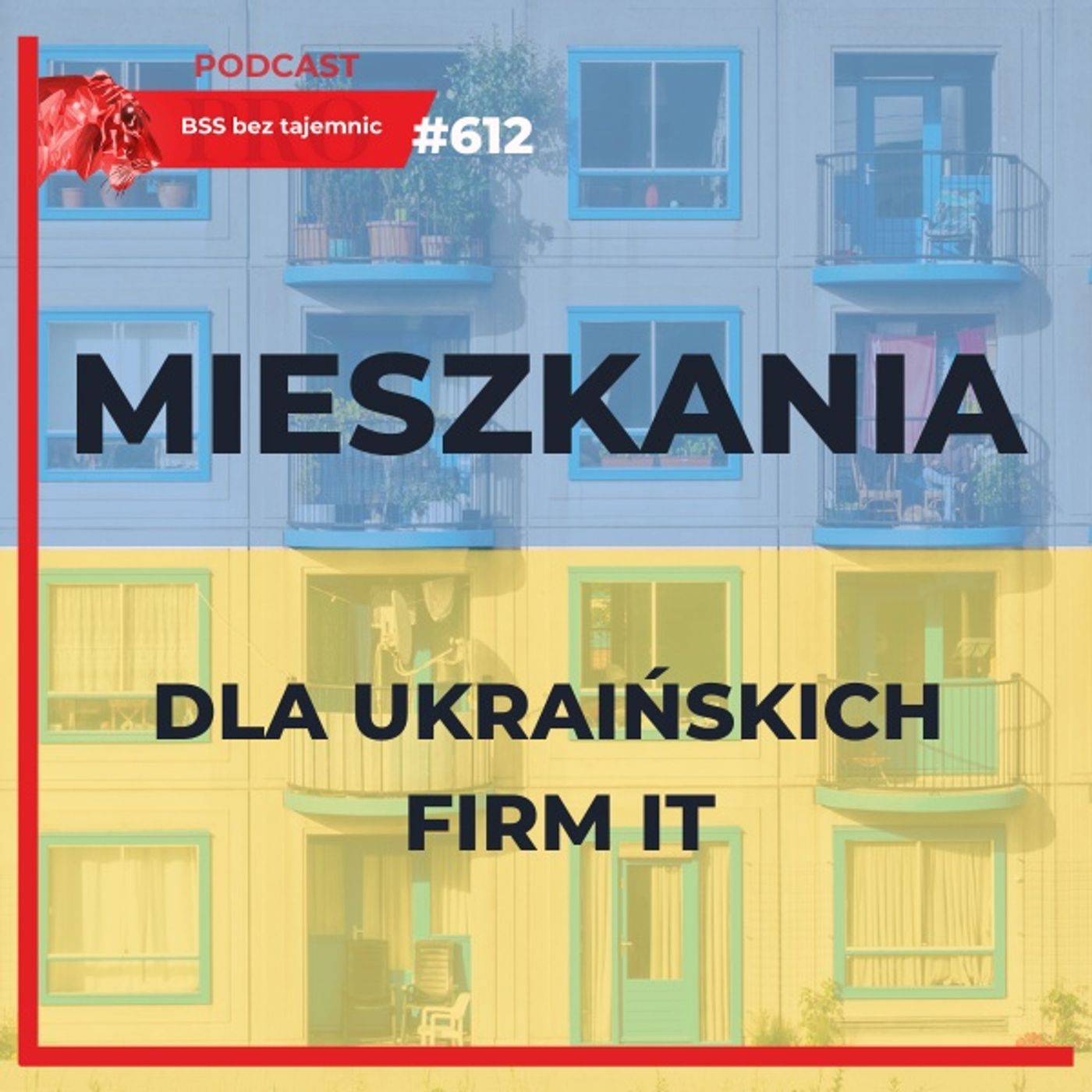 #612 UKRAIŃSKIE firmy będą potrzebować setek mieszkań w Polsce