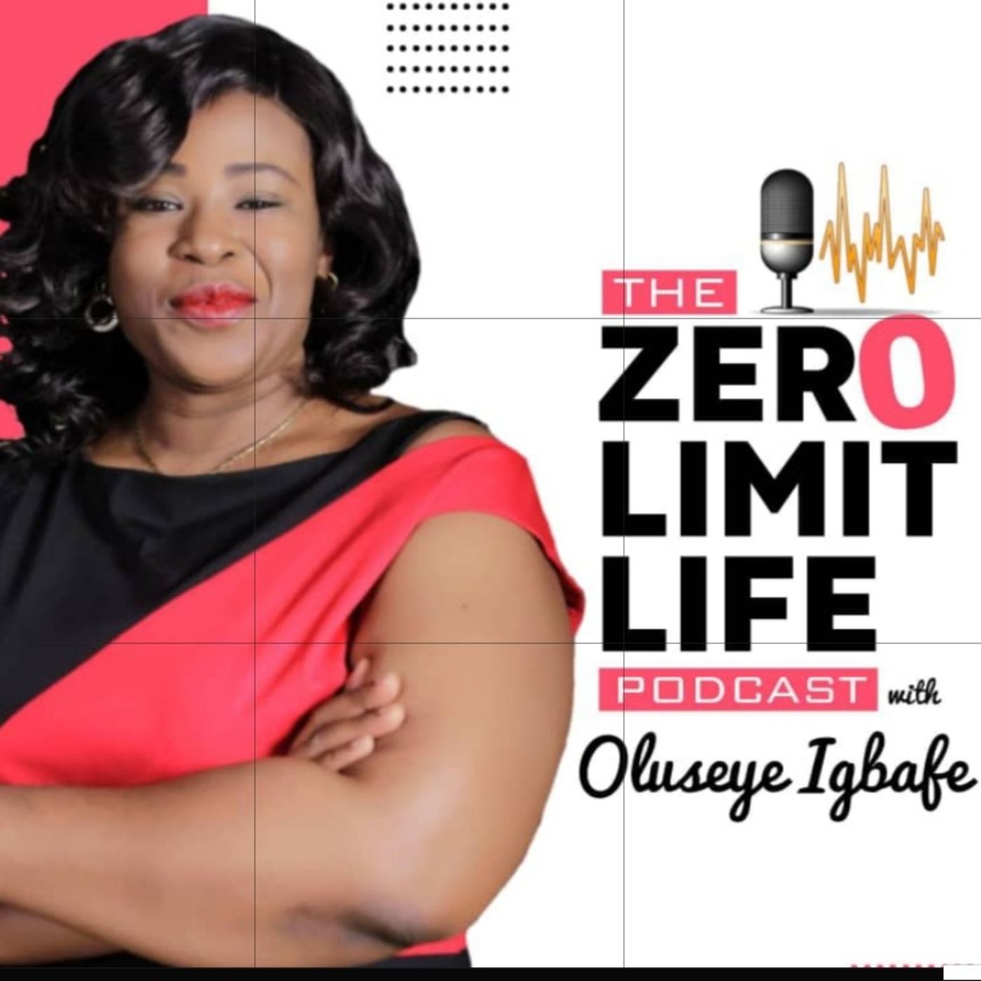 The ZERO Limit Life Podcast With Oluseye Igbafe