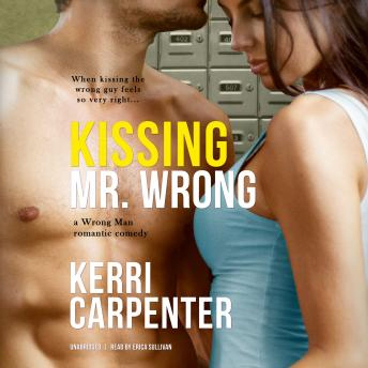 Kissing Mr. Wrong: A Wrong Man Romantic Comedy by Kerri Carpenter episode artwork