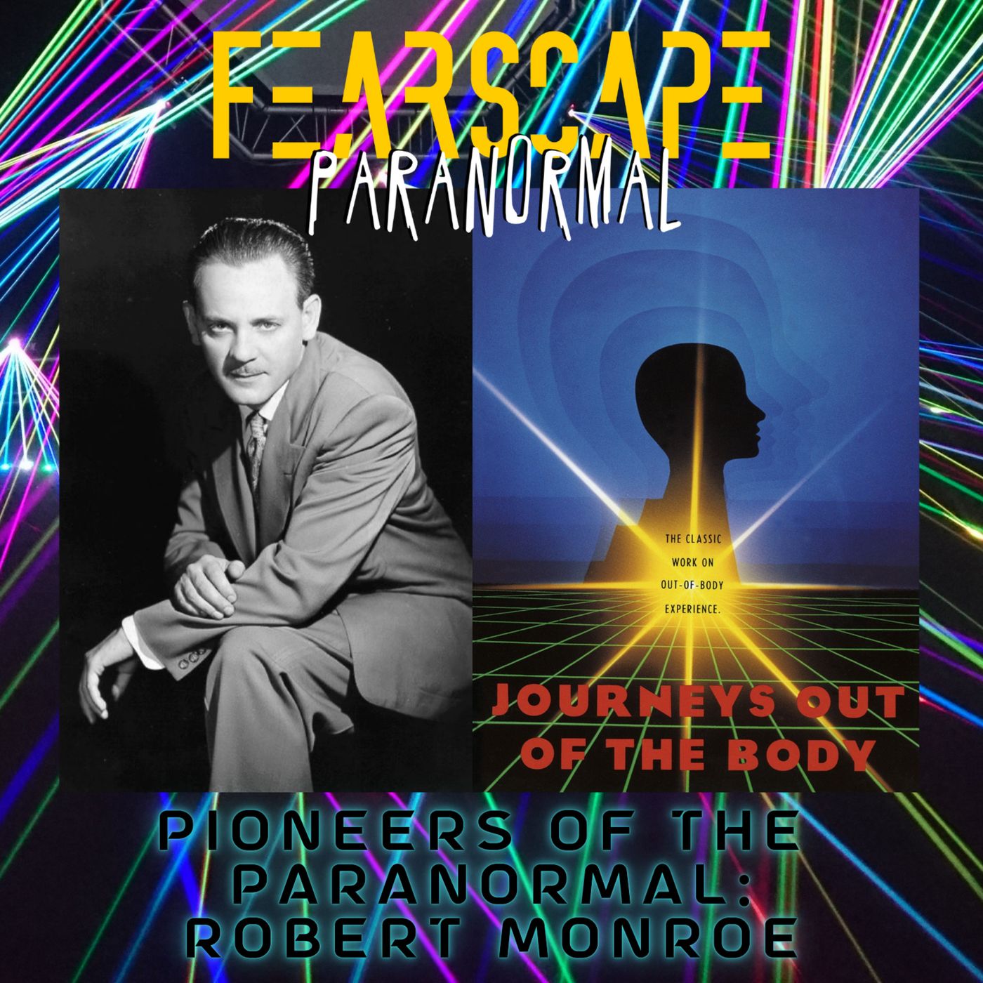 Pioneers of the Paranormal - Robert Monroe episode artwork