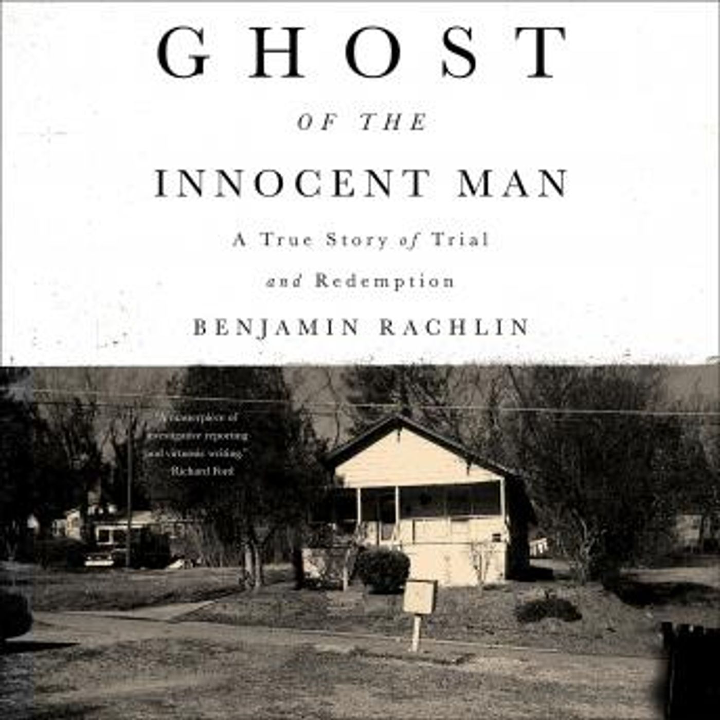Ghost of the Innocent Man: A True Story of Trial and Redemption by Benjamin Rachlin episode artwork
