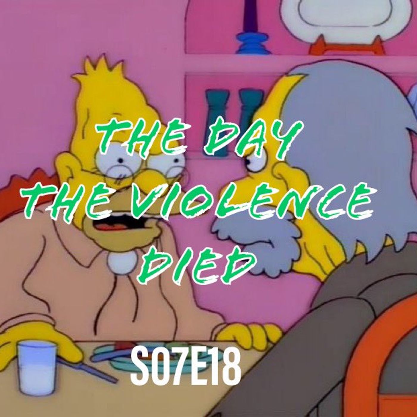 111) S07E18 (The Day the Violence Died) - podcast episode cover