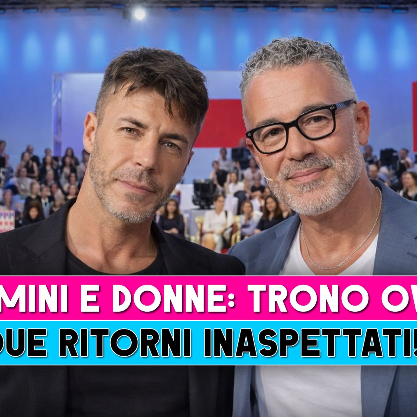 Uomini E Donne, Trono Over: Due Ritorni Inaspettati!
